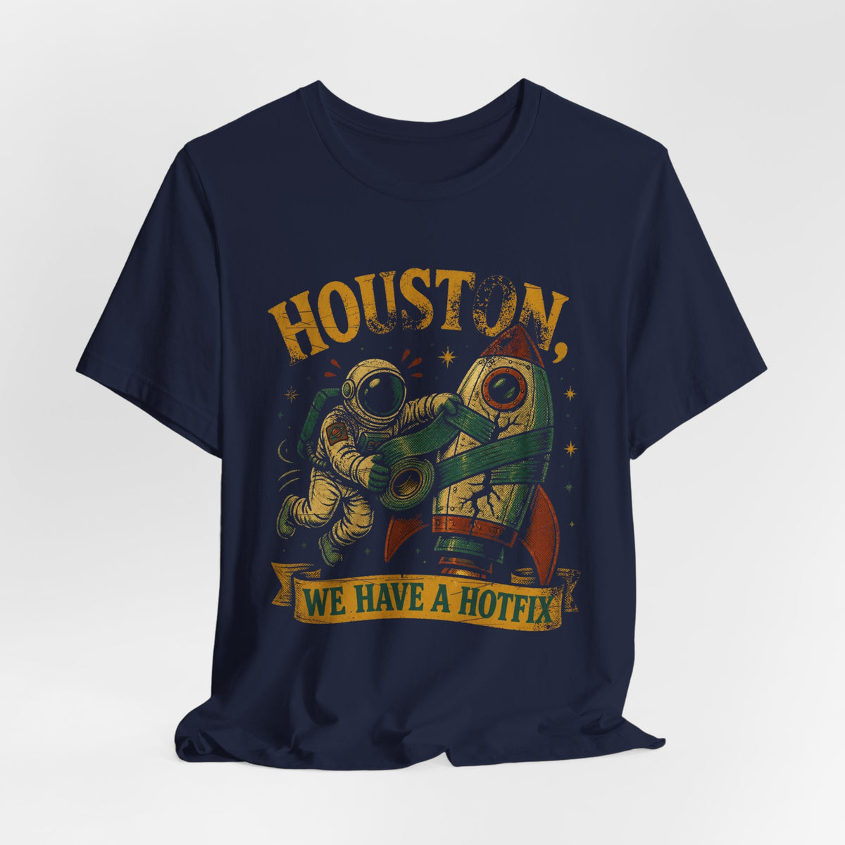 Houston, We Have a Hotfix T-Shirt