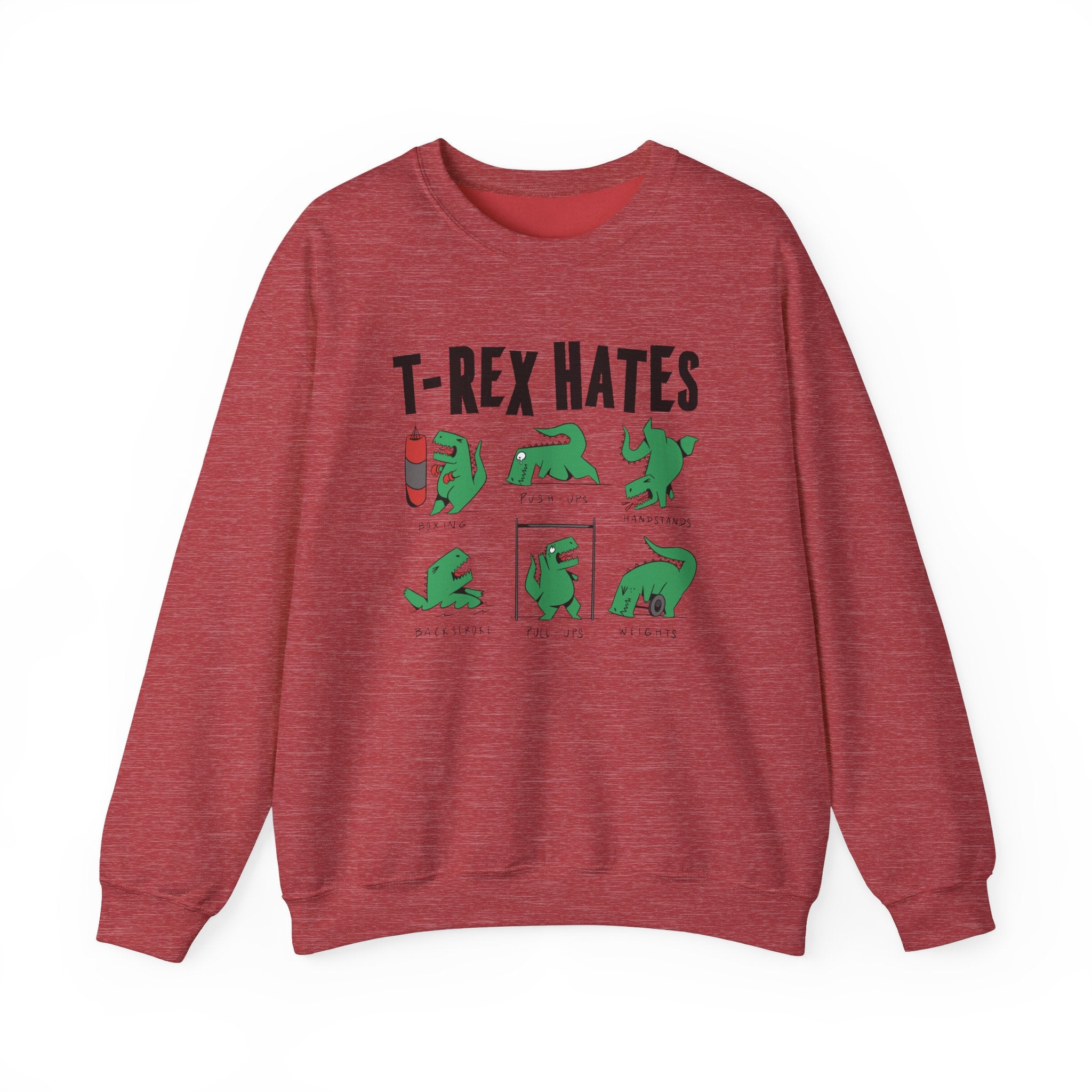 Trex Hates -  Sweatshirt