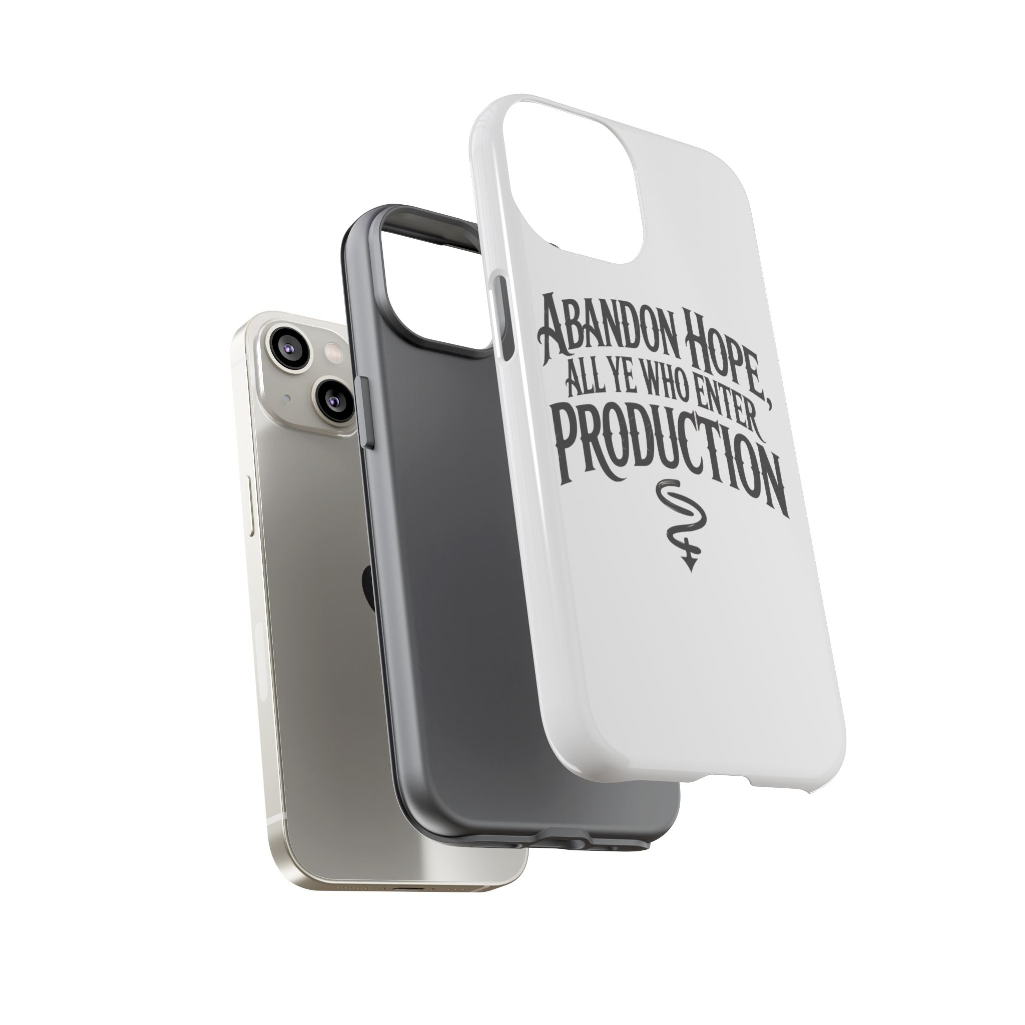 Abandon hope all ye who enter production- Impact-Resistant Phone Case