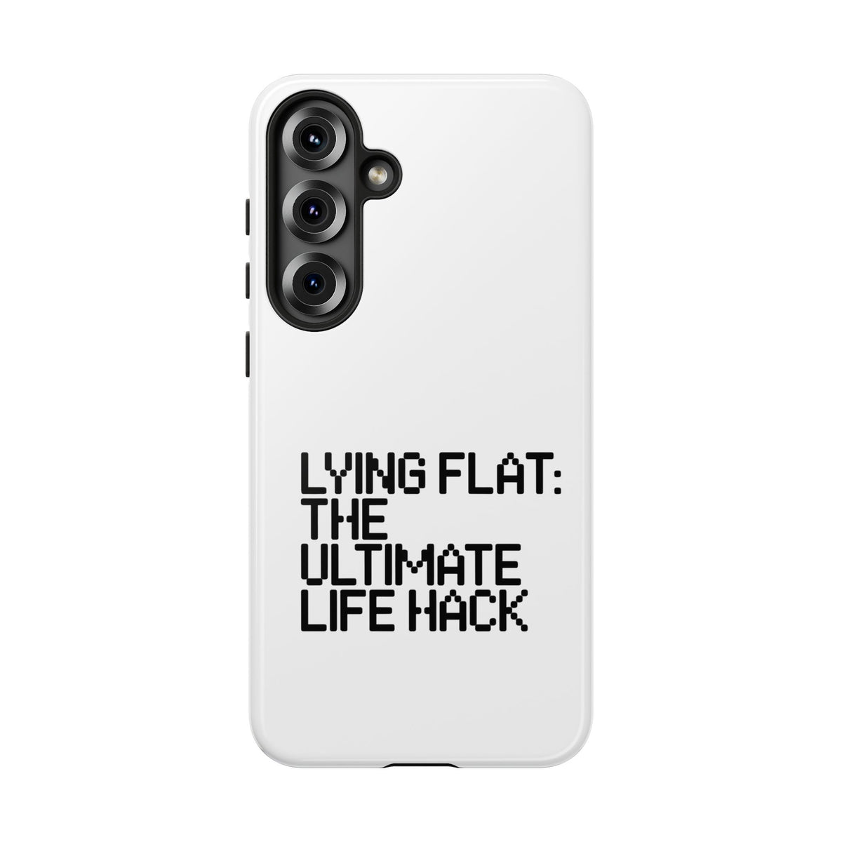 Lying Flat, The Ultimate Life Hack Phone Case