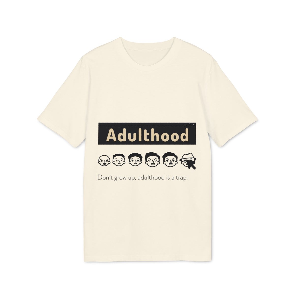 Adulthood Is a Trap Organic Tee