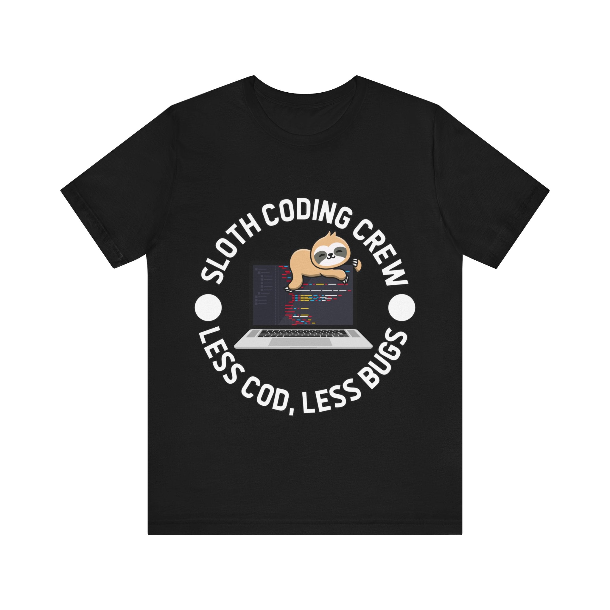 Black unisex jersey tee featuring a cartoon sloth on a laptop with text "Sloth Coding Crew Less Cod Less Bugs Tee".