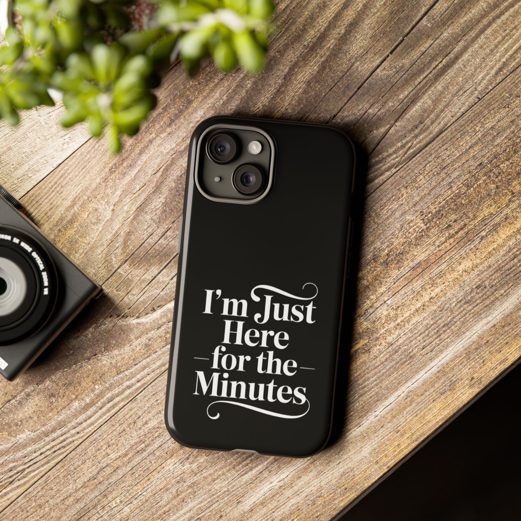 I'm just here for the minutes - Impact-Resistant Phone Case