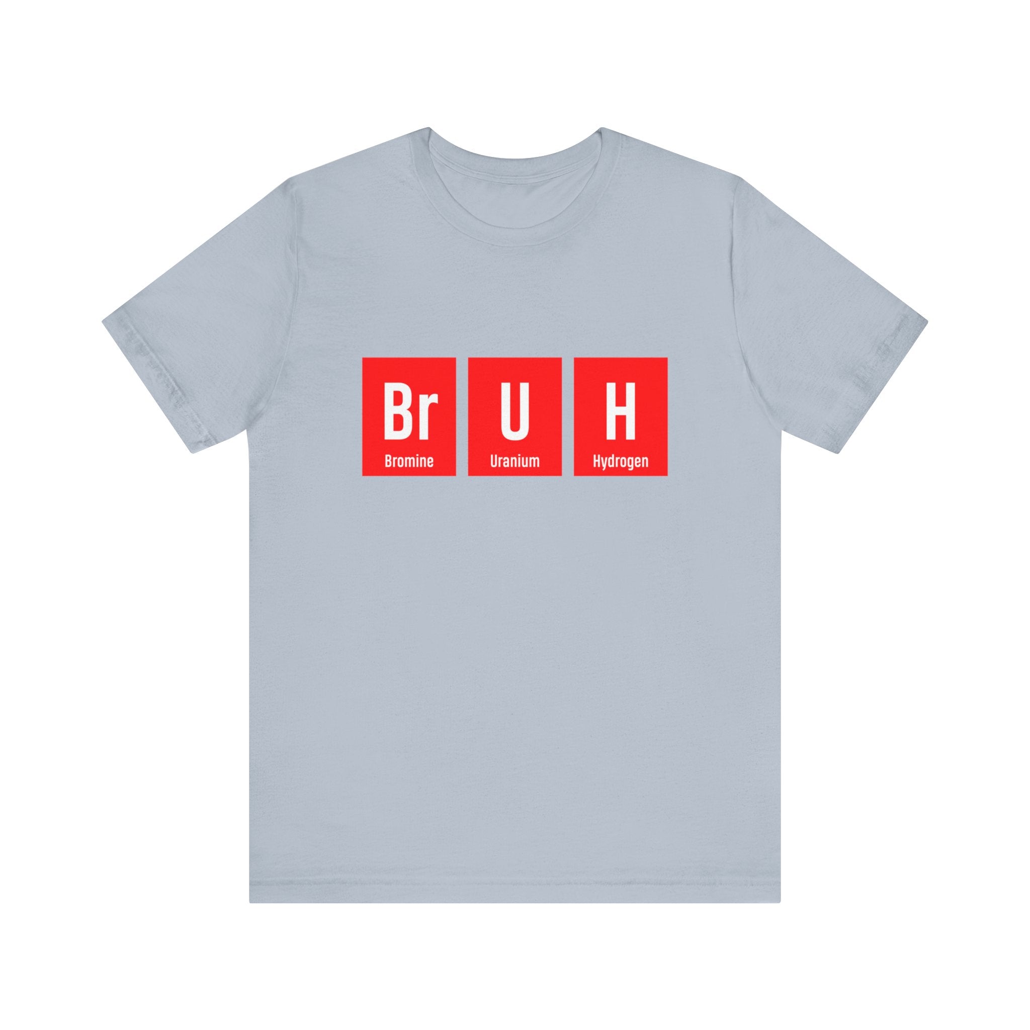 Br-U-H - T-Shirt