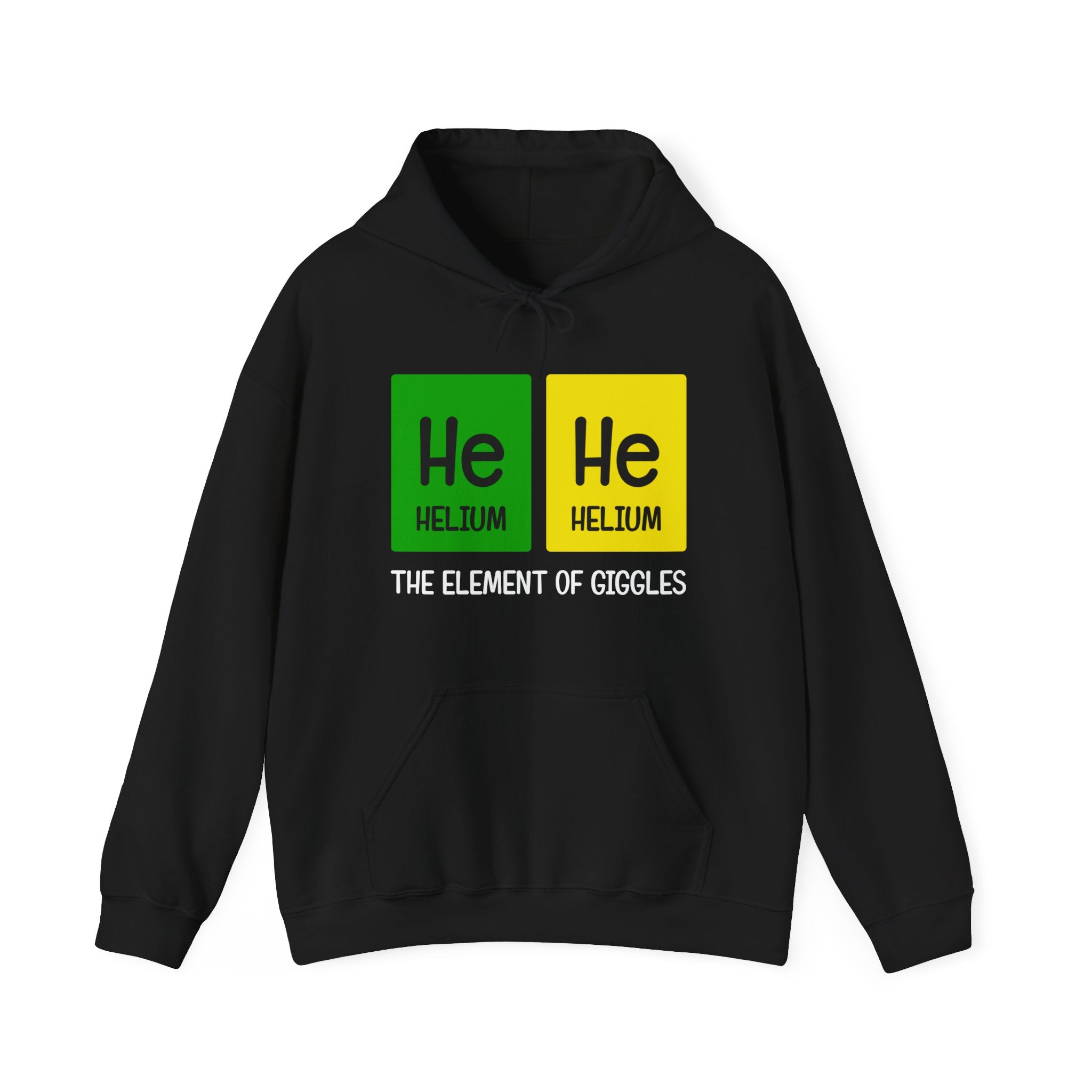 He-He - Hooded Sweatshirt featuring a design with two periodic table boxes labeled "He", symbolizing helium, with the humorous caption "THE ELEMENT OF GIGGLES." This He-He design offers ultimate comfort and a playful twist on science.