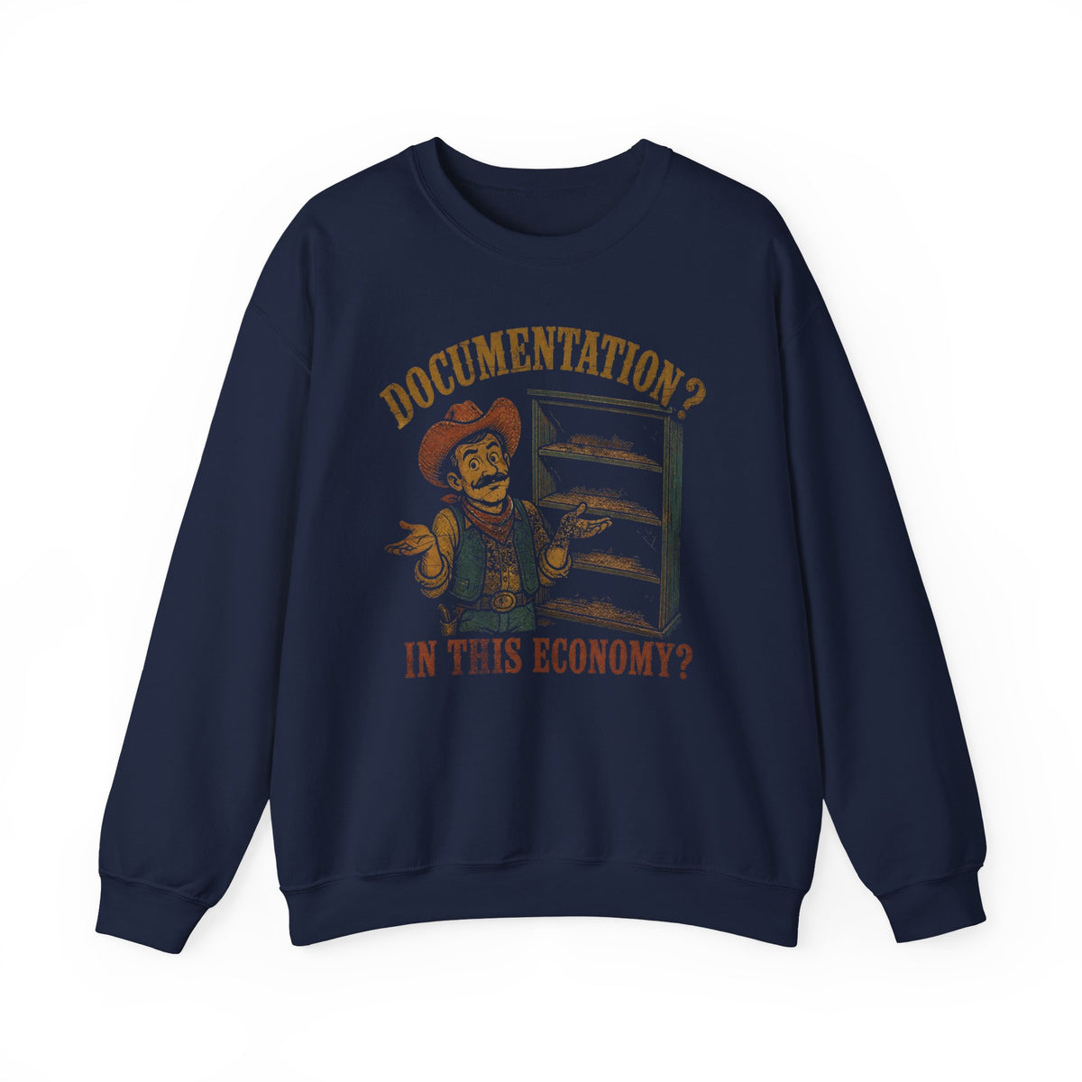 Documentation? In This Economy? Sweatshirt