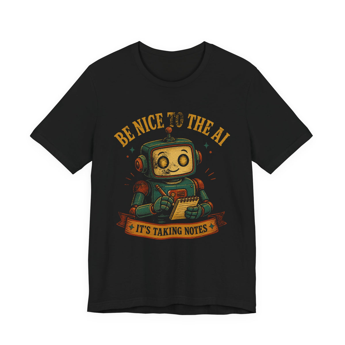 Be Nice to the AI, It's Taking Notes T-Shirt