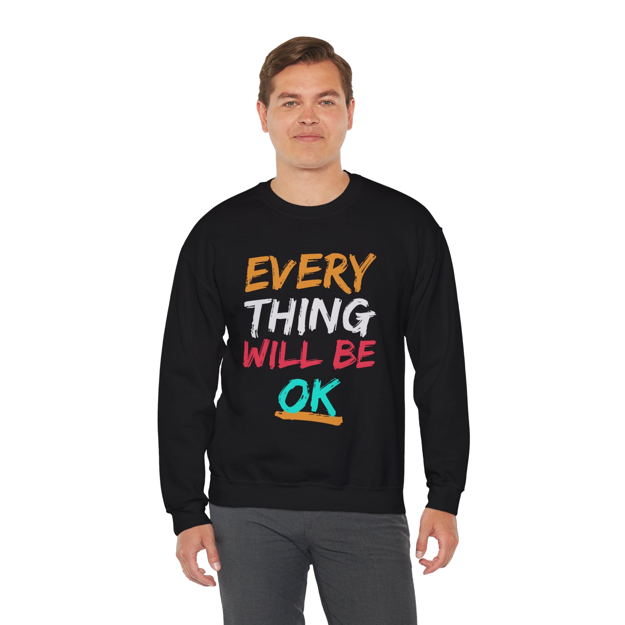 Everything will be Ok -  Sweatshirt