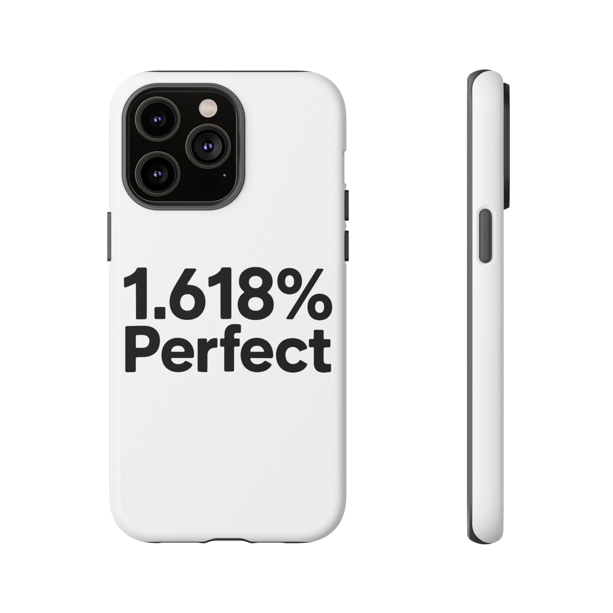 1.618% Perfect- Impact-Resistant Phone Case