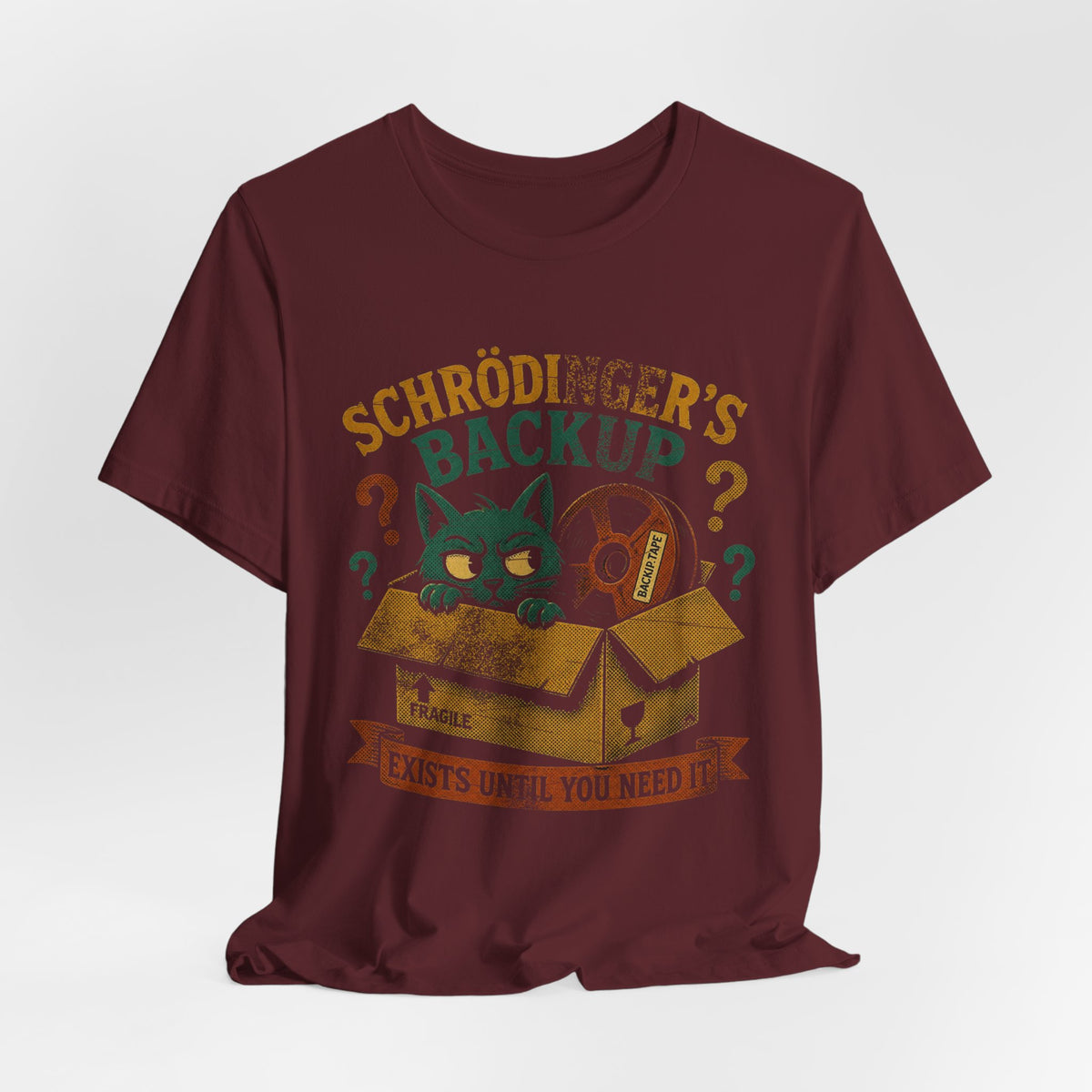 Schrodinger's Backup T-Shirt