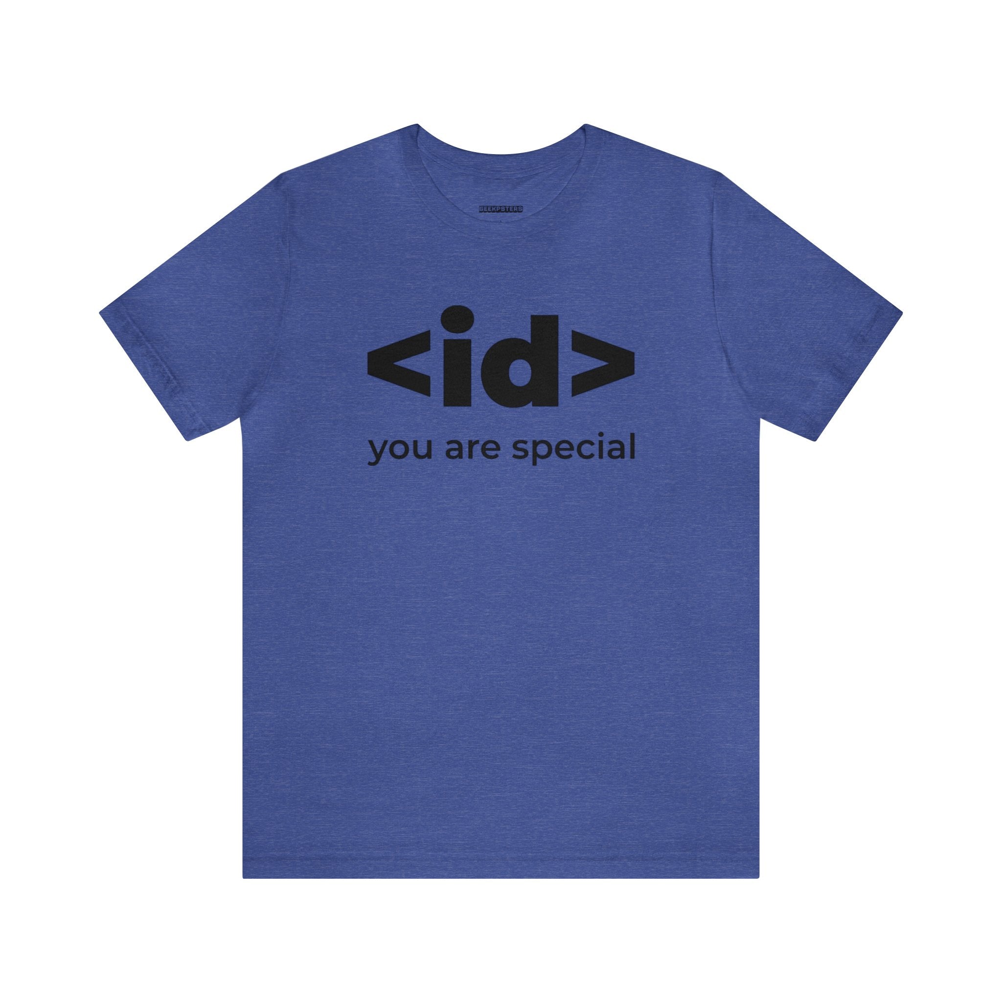 A brilliant blue <id> You Are Special T-Shirt to show off your specialness.