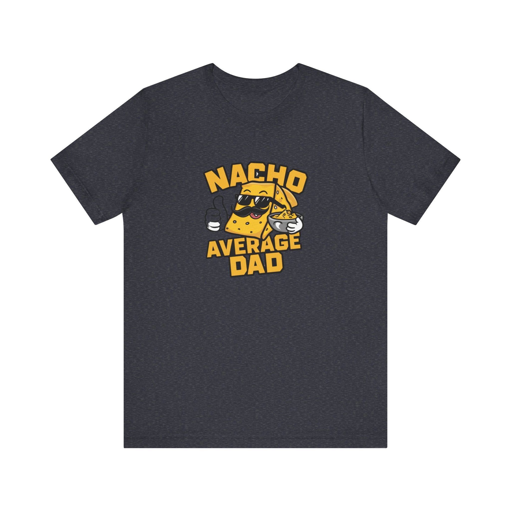 Nacho Average Dad - T-Shirt