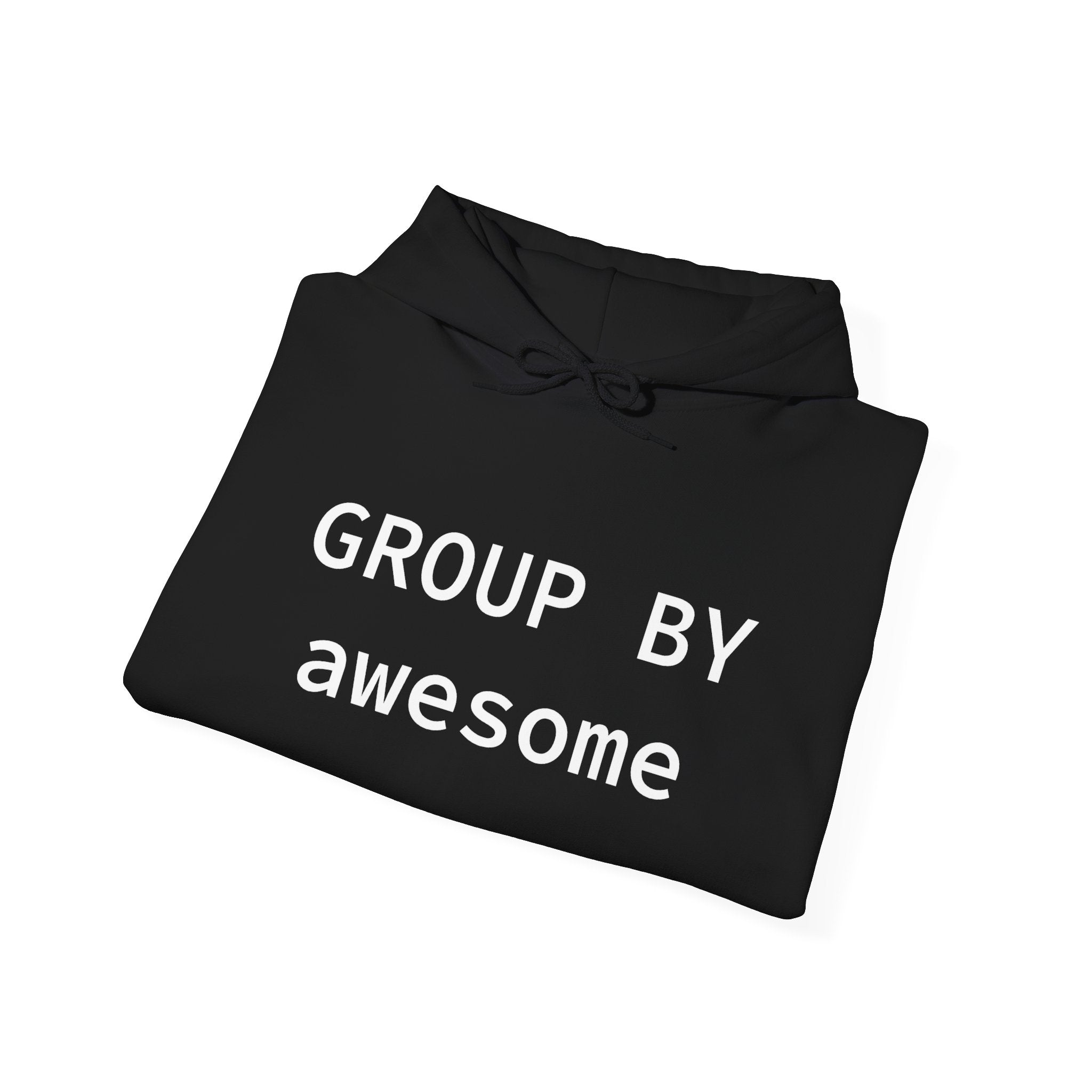 GROUP BY Awesome - Hooded Sweatshirt