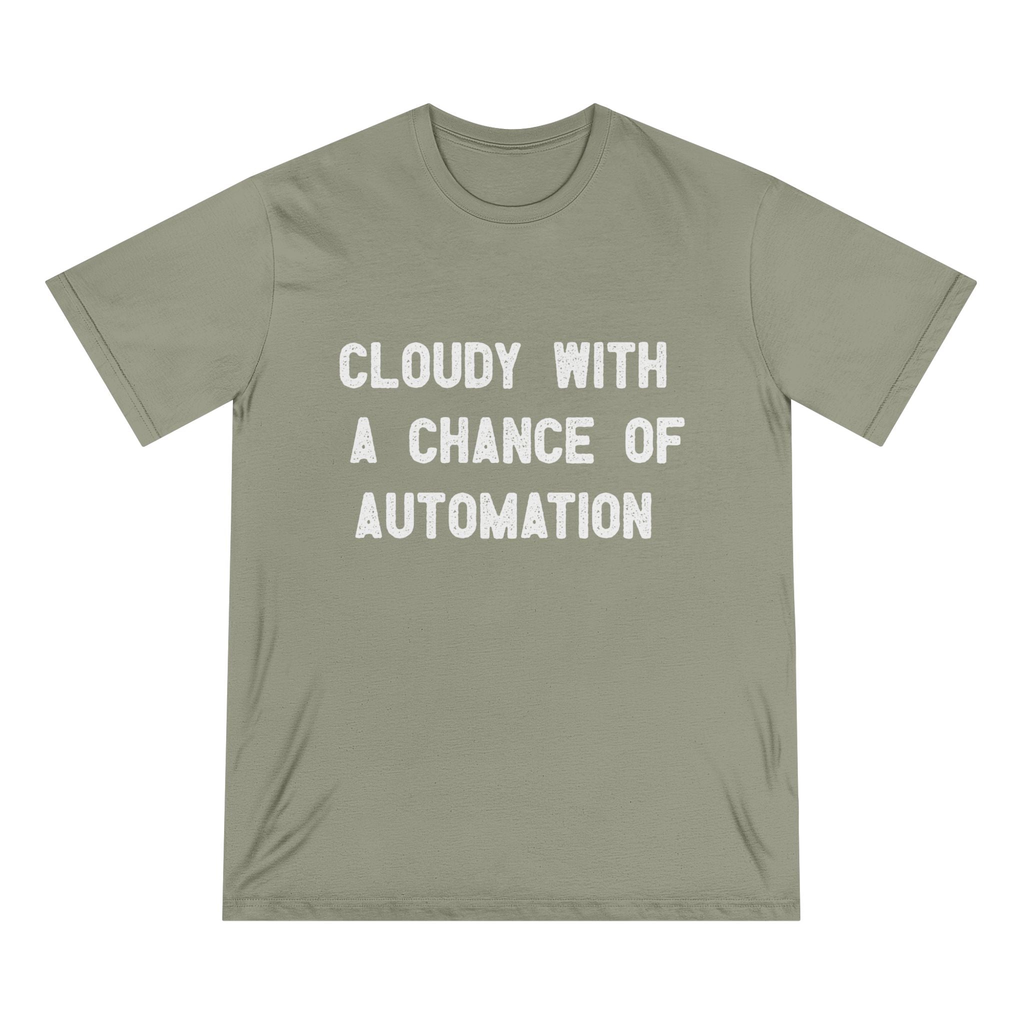 Cloudy With a Chance of Automation - Organic T-shirt