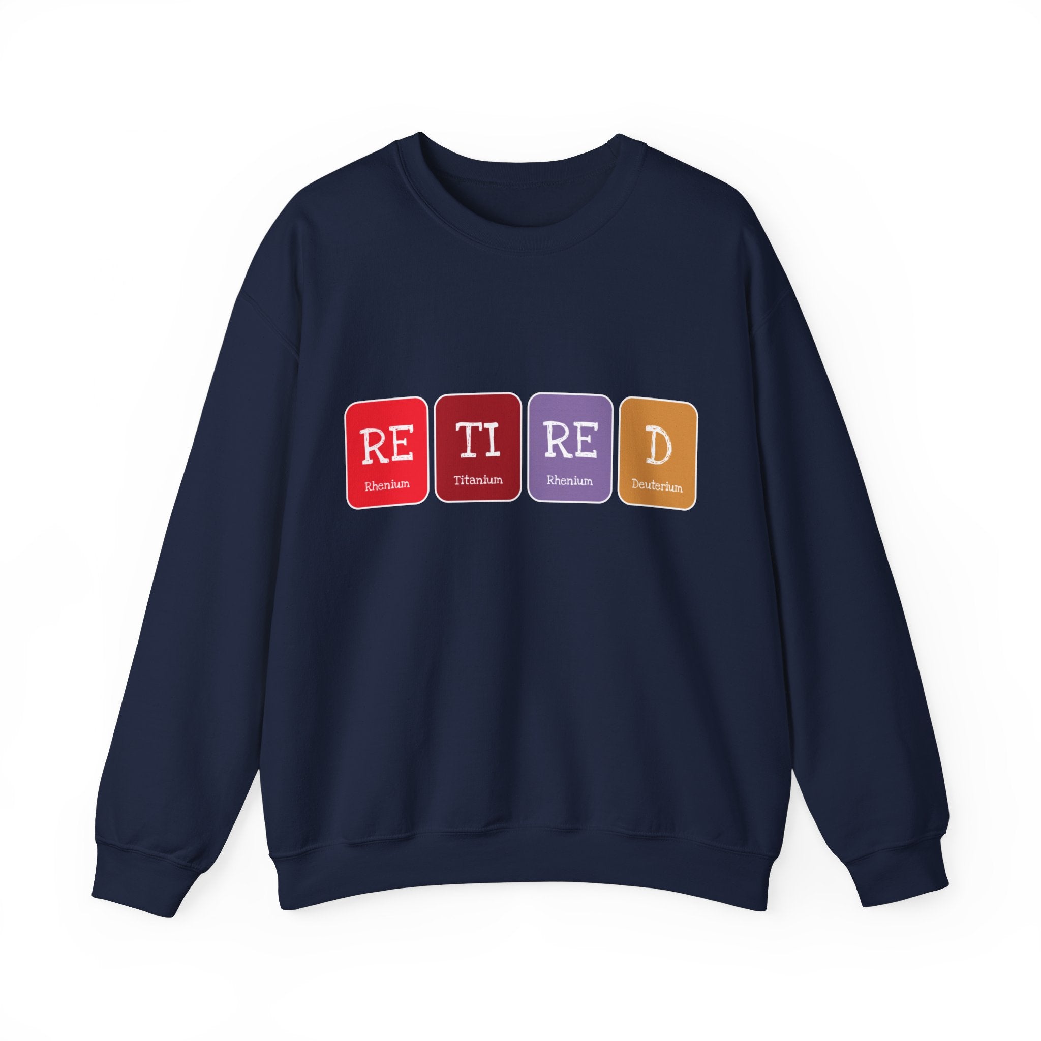 A navy blue Retired - Sweatshirt with colorful square blocks on the front spelling out "RETIRED," combining style and comfort.