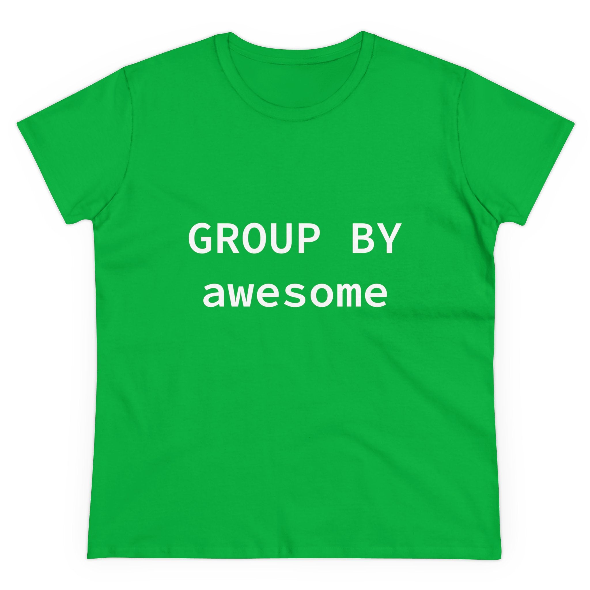 GROUP BY Awesome - Women's Tee