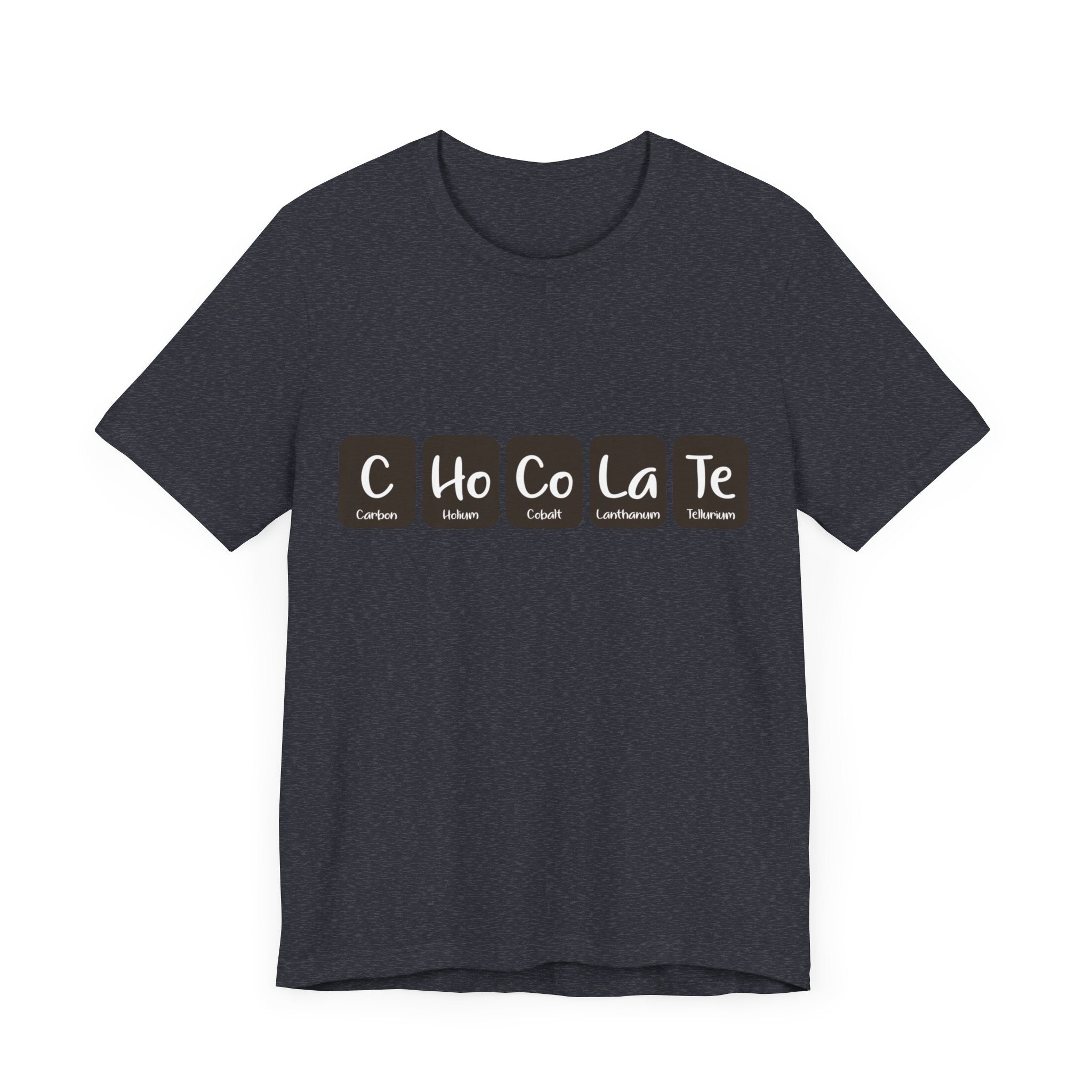 A black T-shirt featuring the word "Chocolate" spelled out using elements from the periodic table: Carbon, Holmium, Cobalt, Lanthanum, and Tellurium. Made from 100% Airlume cotton, this C-Ho-Co-La-Te - T-Shirt is a unique fashion statement.