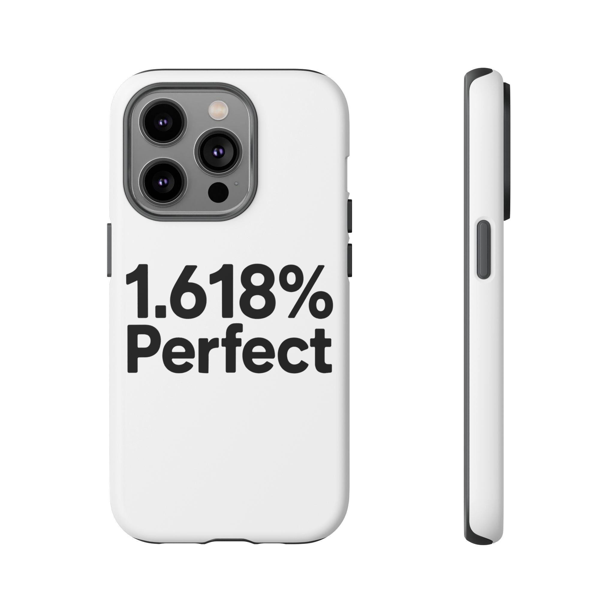 1.618% Perfect- Impact-Resistant Phone Case