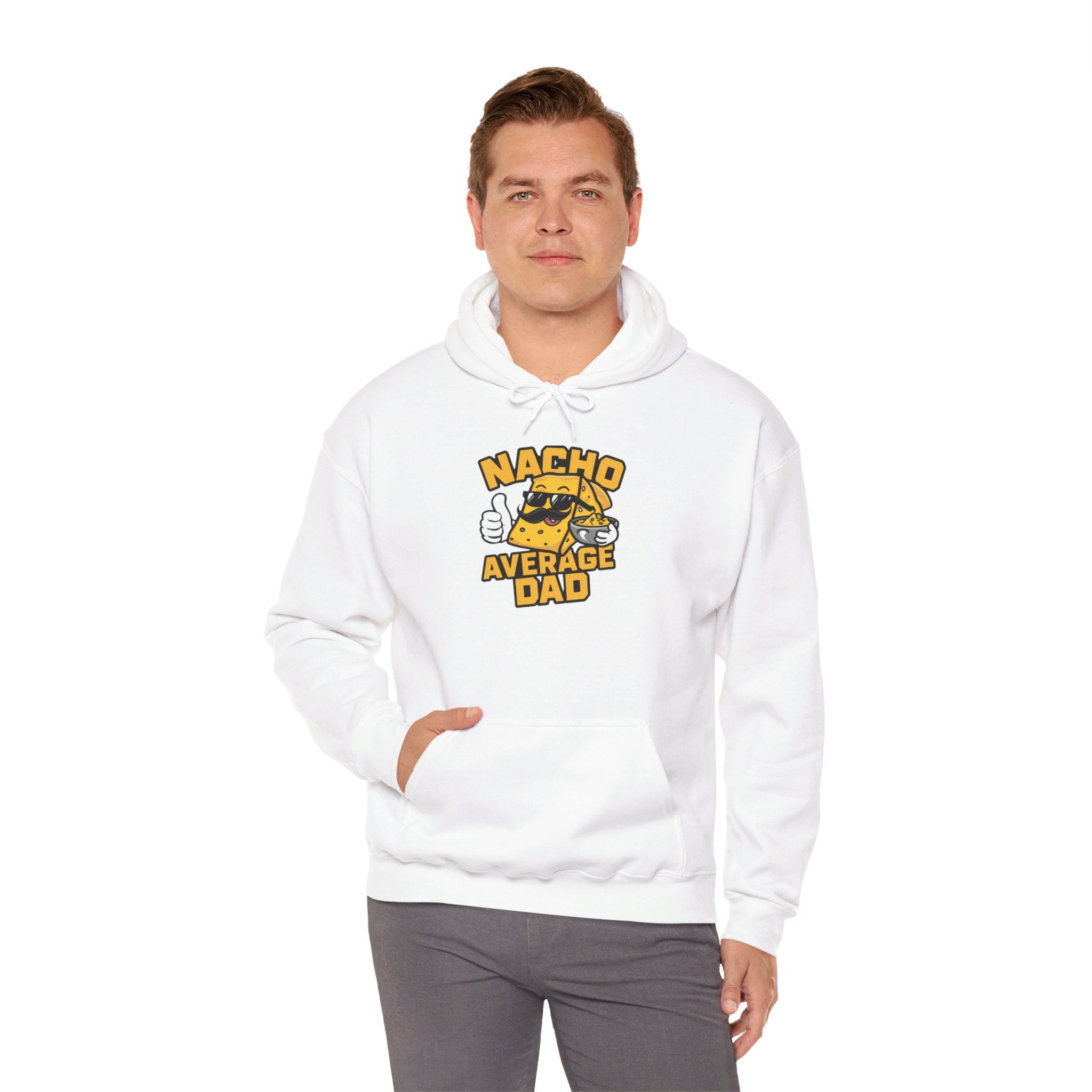 Nacho Average Dad - Hooded Sweatshirt