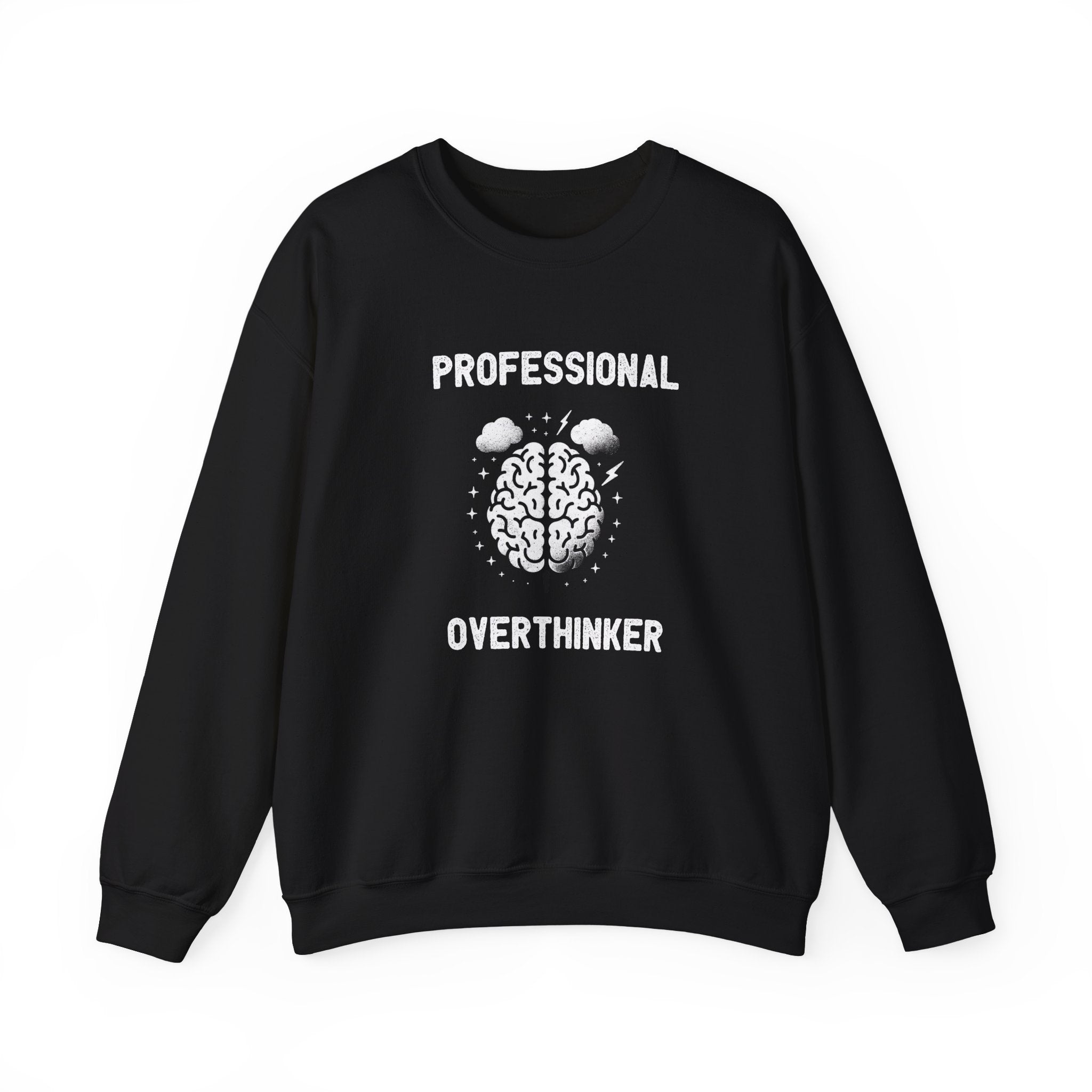 Introducing the Professional Overthinker Sweatshirt: a cozy black sweatshirt featuring white text and a brain design. Ideal for those seeking comfort while celebrating their thoughtful nature.