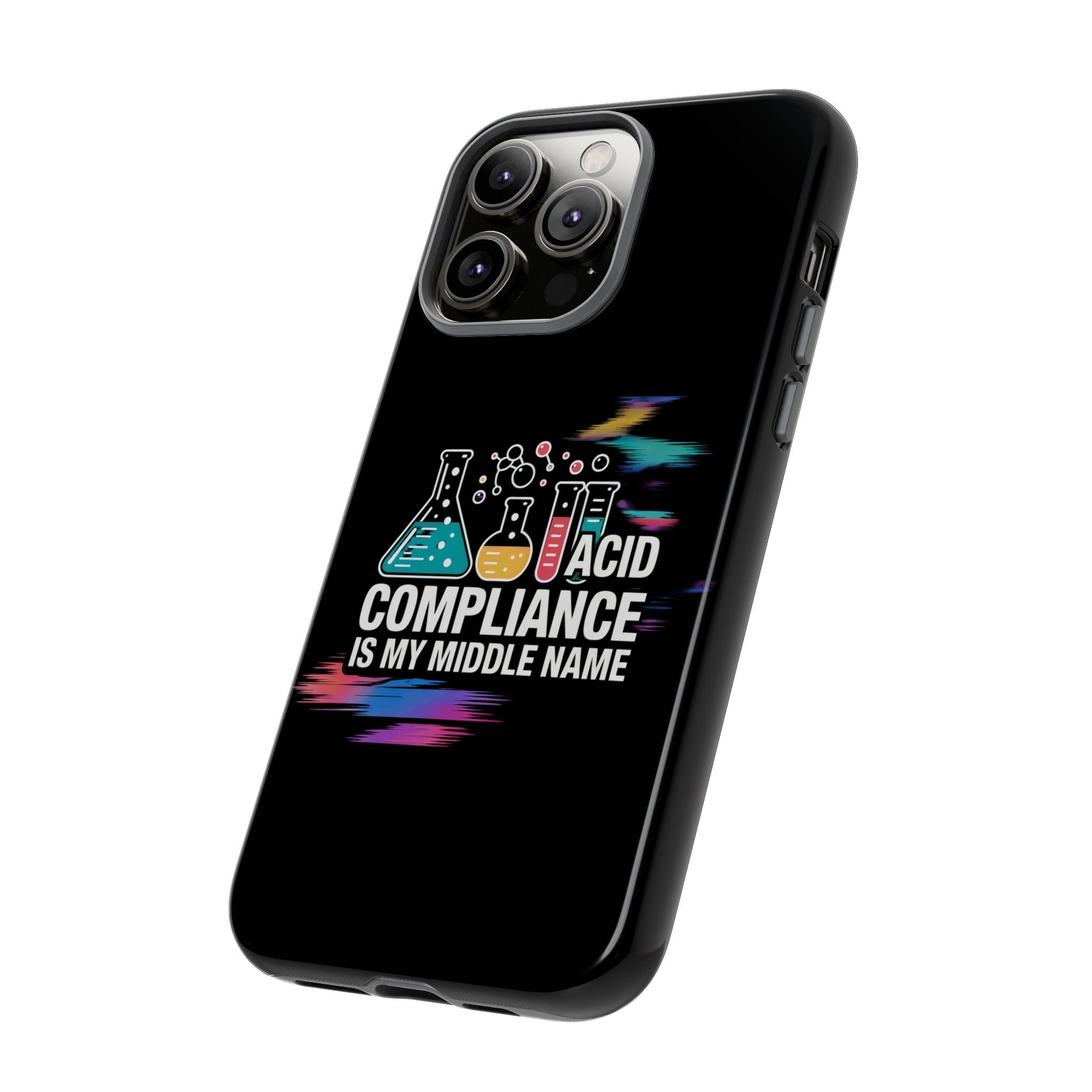 ACID Compliance Is My Middle Name- Impact-Resistant Phone Case