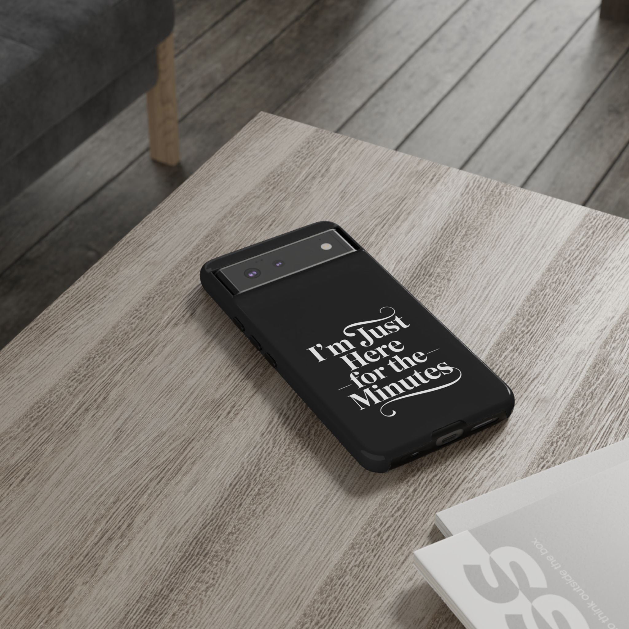 I'm just here for the minutes - Impact-Resistant Phone Case