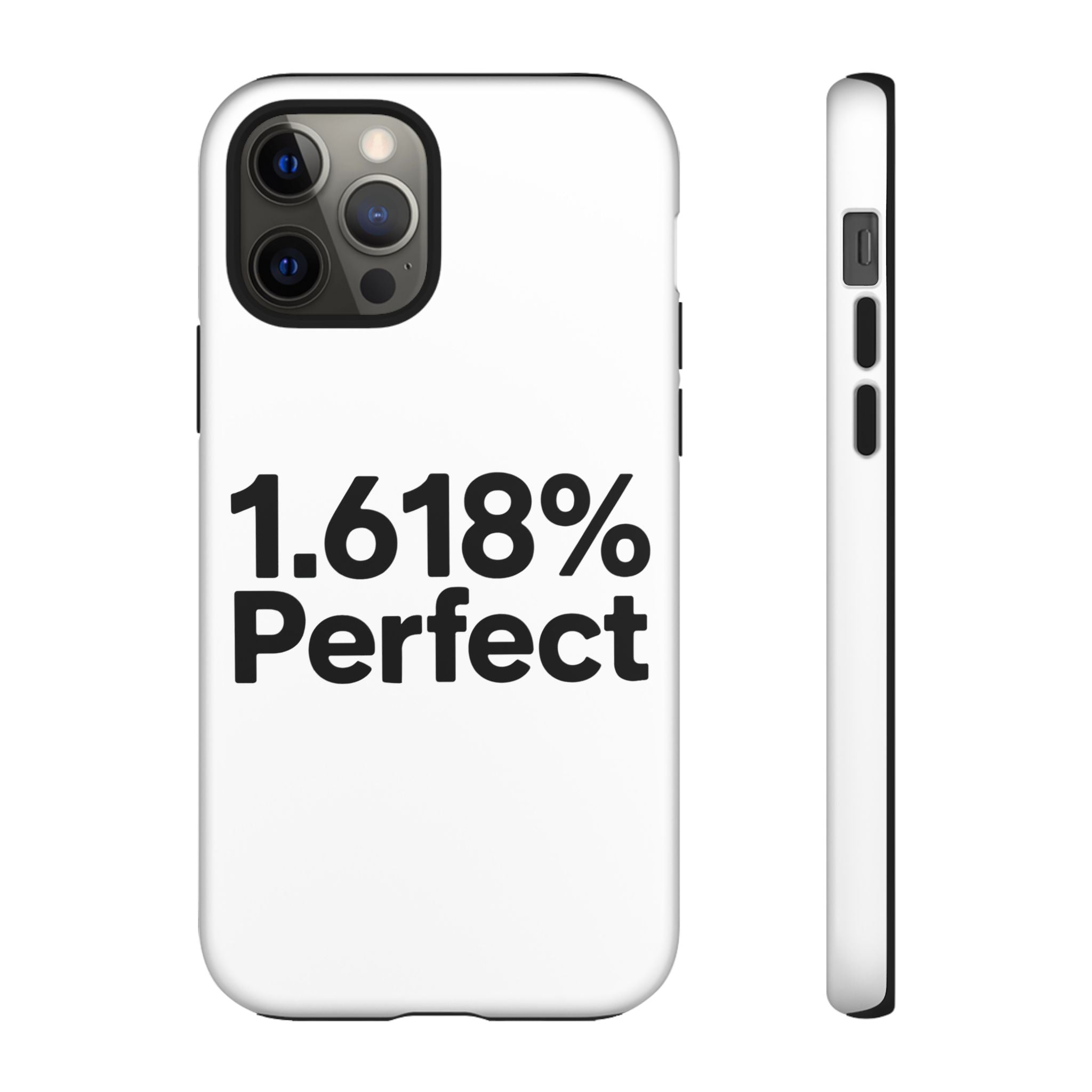 1.618% Perfect- Impact-Resistant Phone Case