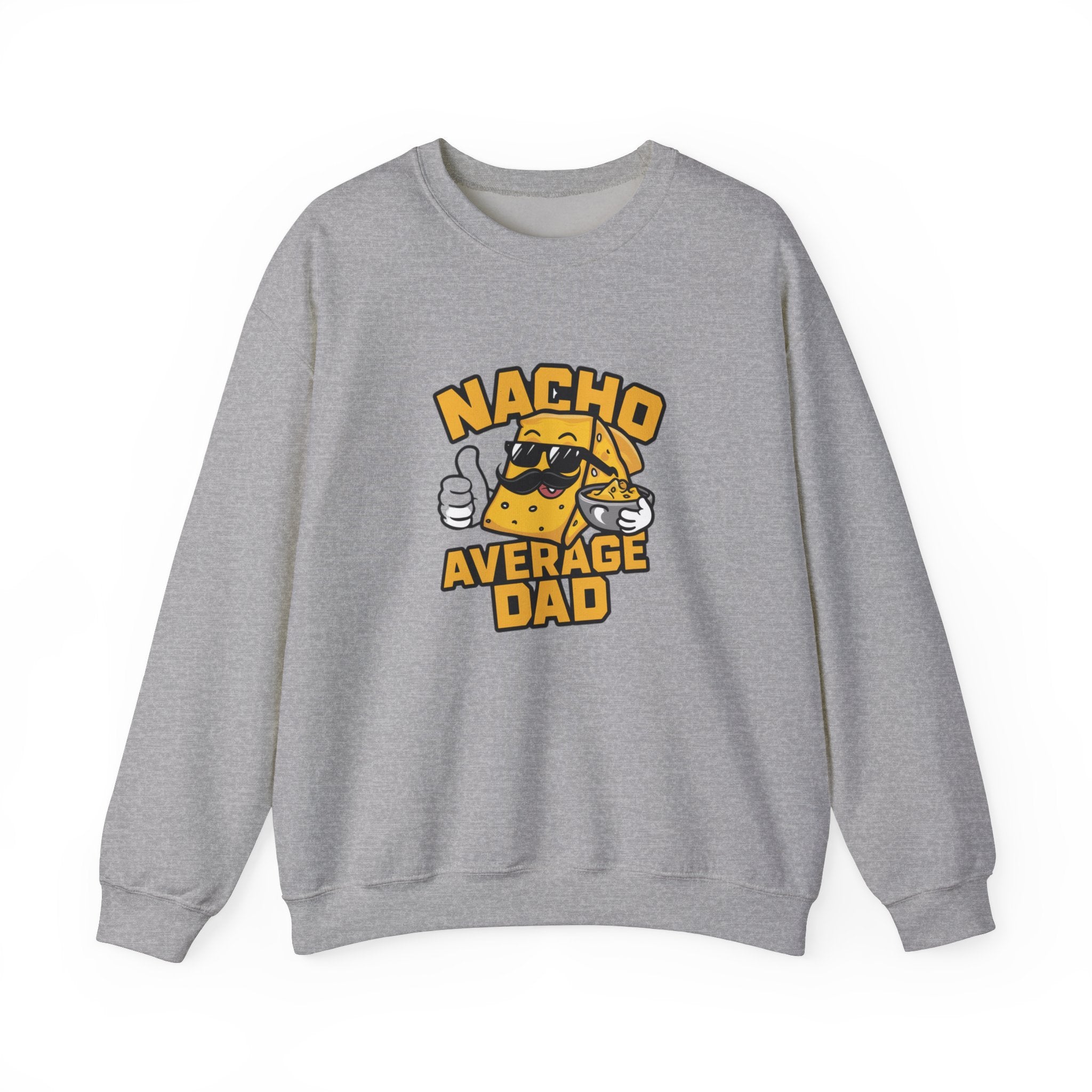 Nacho Average Dad -  Sweatshirt