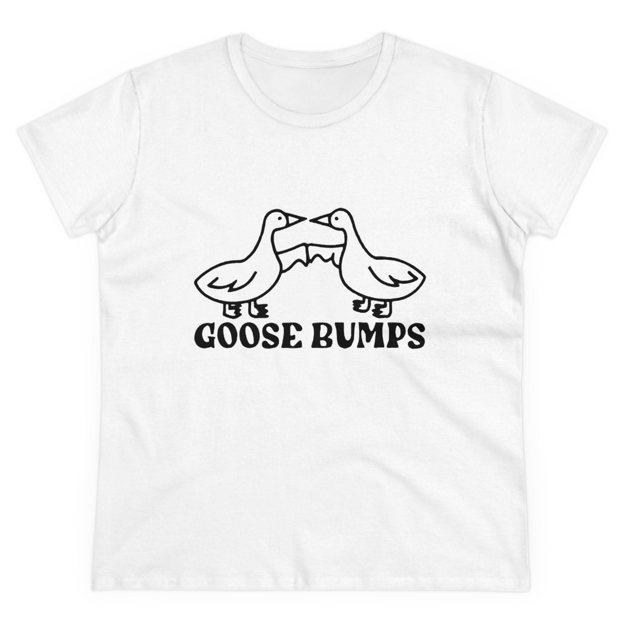 Goose Bumps - Women's Tee