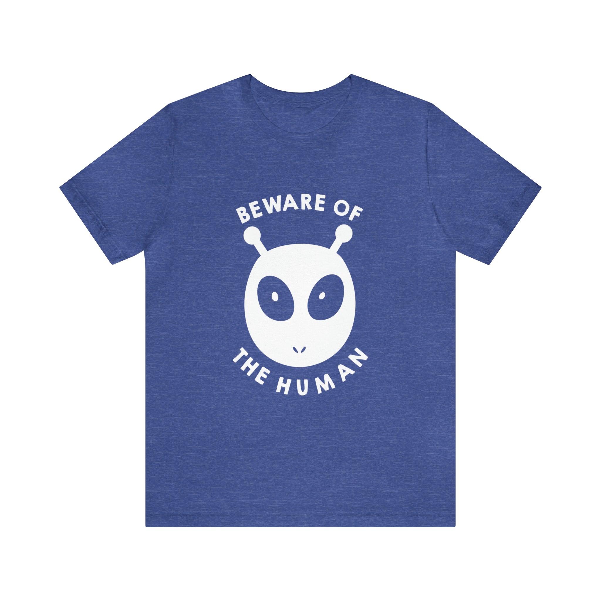 A Printify blue "Beware of the humans" T-Shirt.