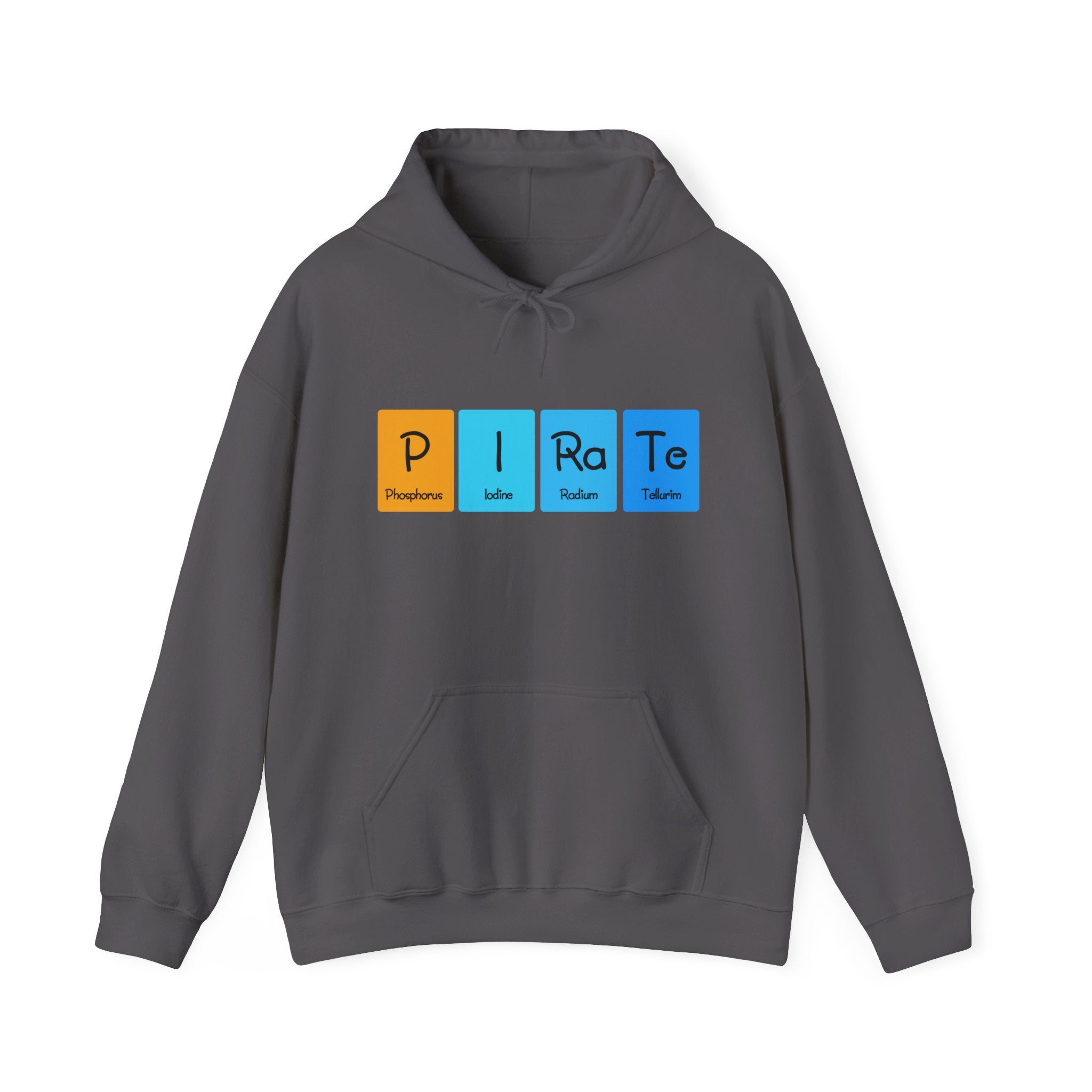 This dark grey P-I-Ra-Te - Hooded Sweatshirt combines comfort and style with a unique design featuring the word "PIRATE" using elements from the periodic table: Phosphorus (P), Iodine (I), Radium (Ra), and Tellurium (Te). Perfect for any adventurer.