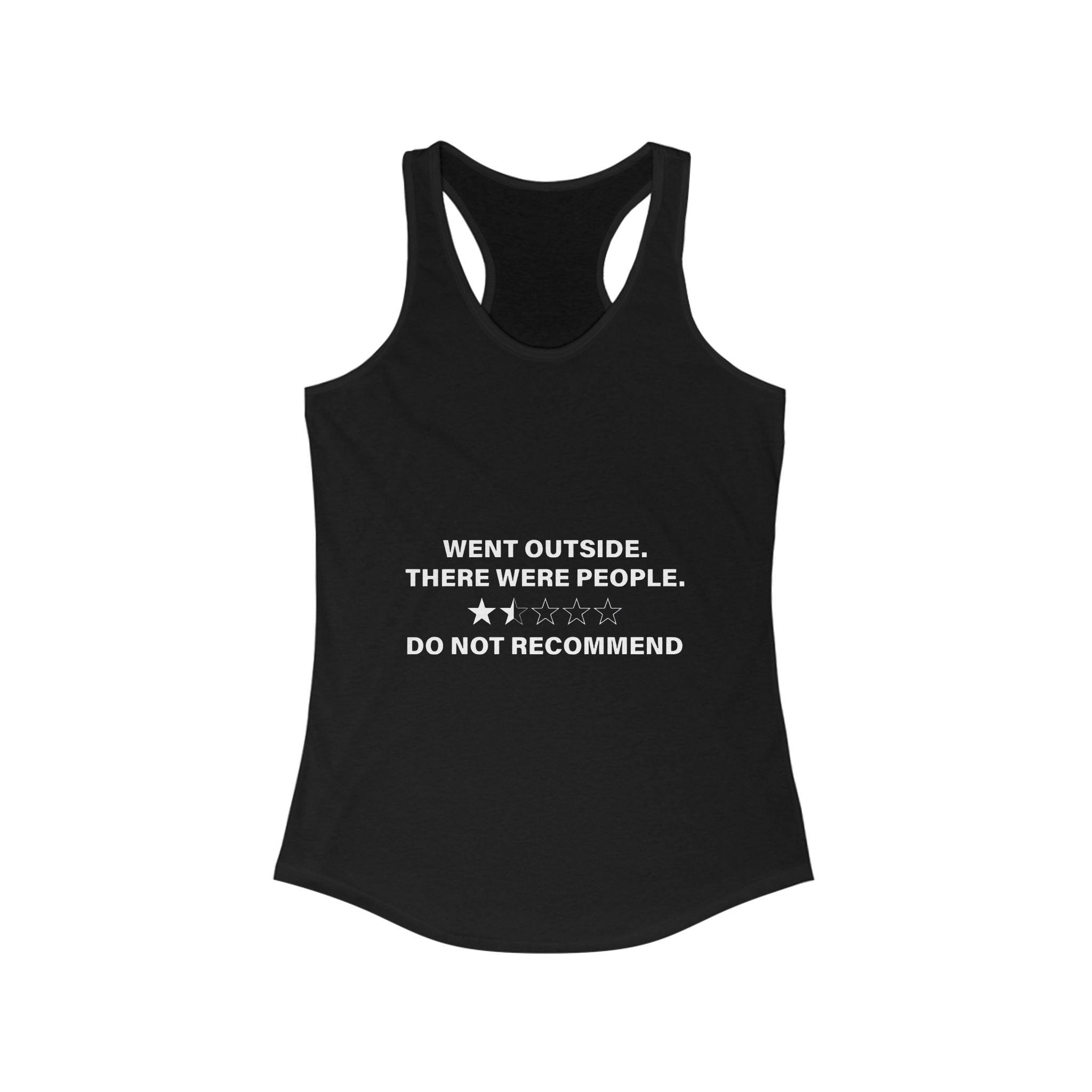 Went Outside There Were People  - Women's Racerback Tank