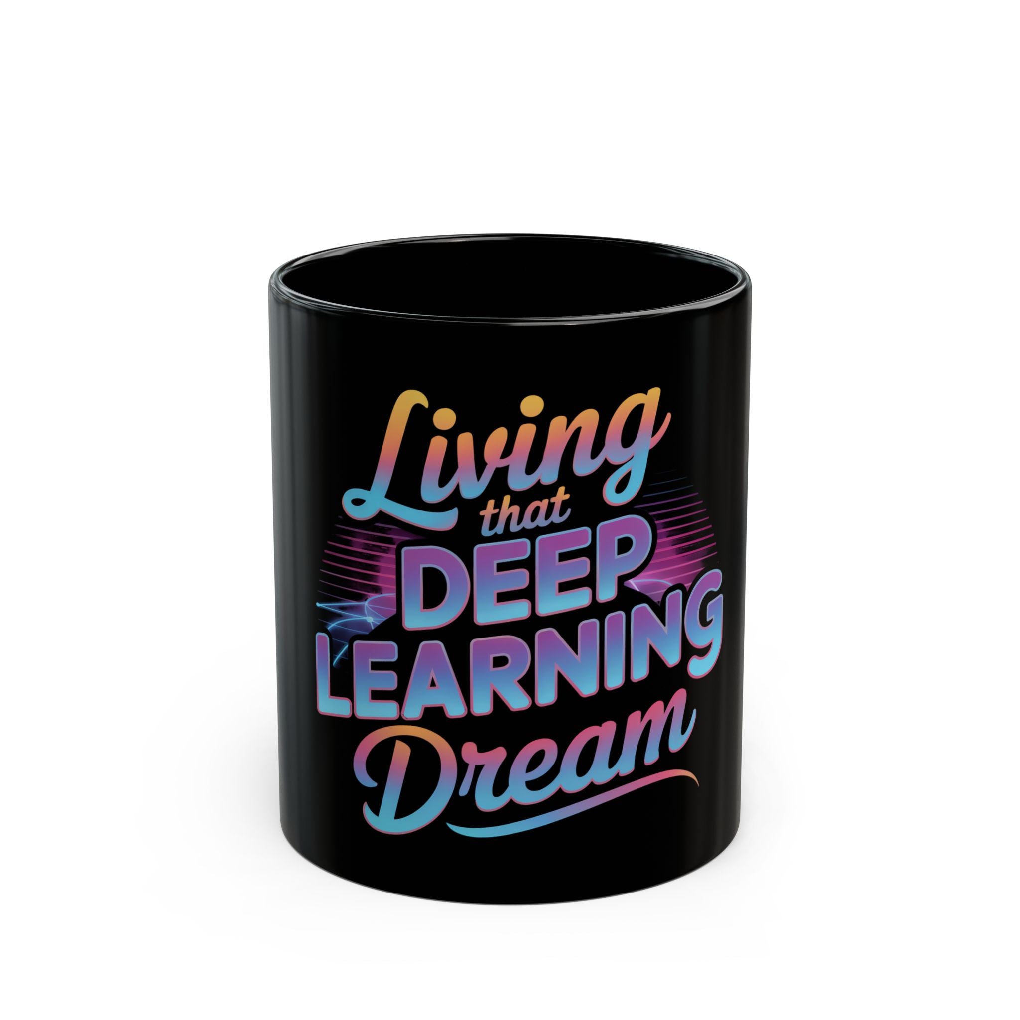 LIVING THAT DEEP LEARNING DREAM White - Black Mug