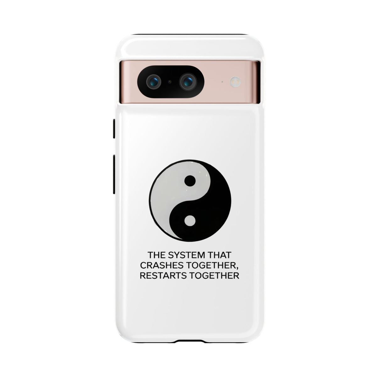 The System That Crashes Together, Restarts Together Phone Case
