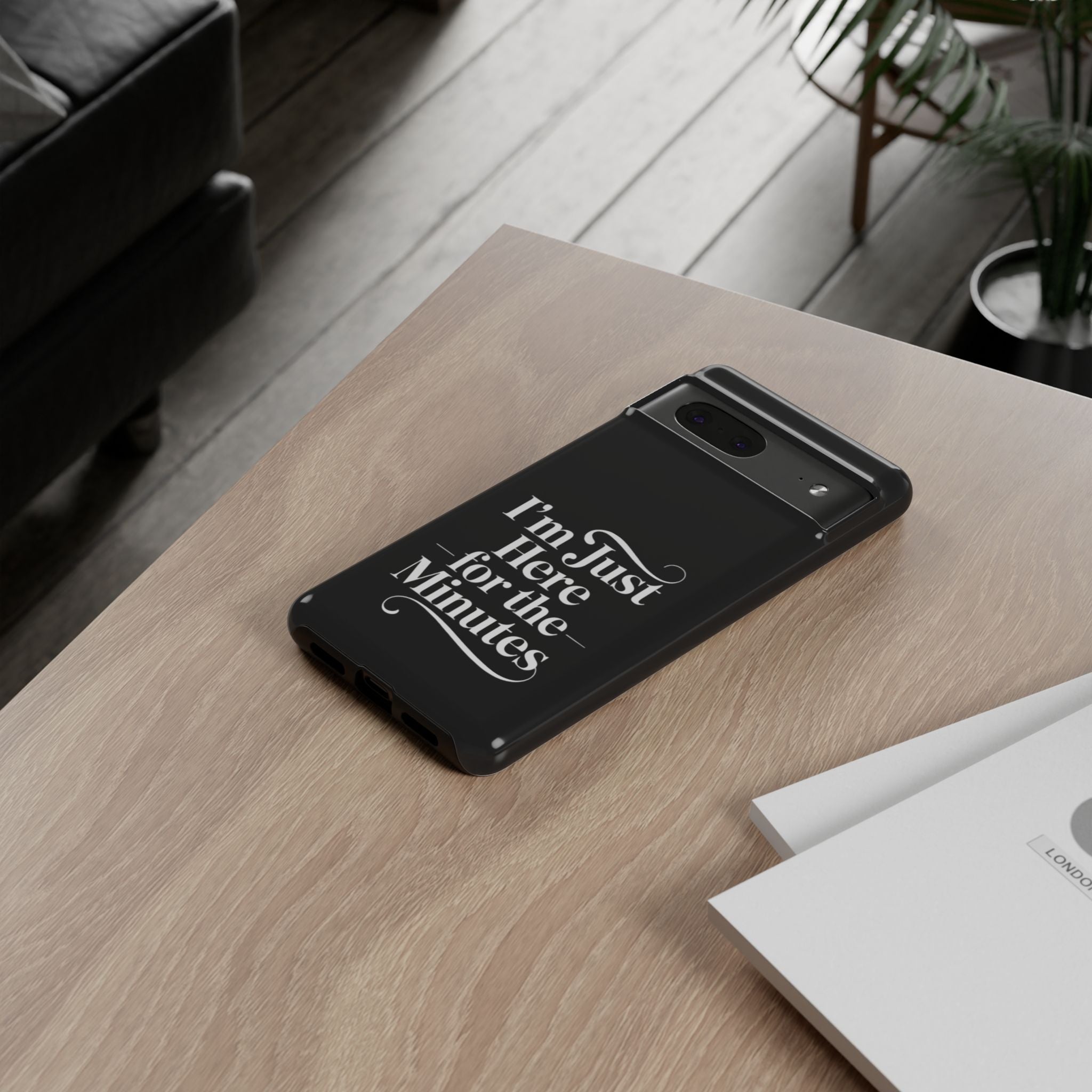 I'm just here for the minutes - Impact-Resistant Phone Case