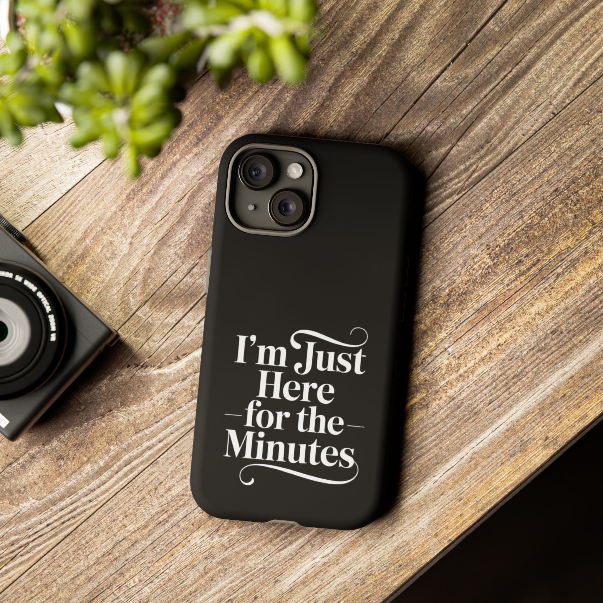 I'm just here for the minutes - Impact-Resistant Phone Case
