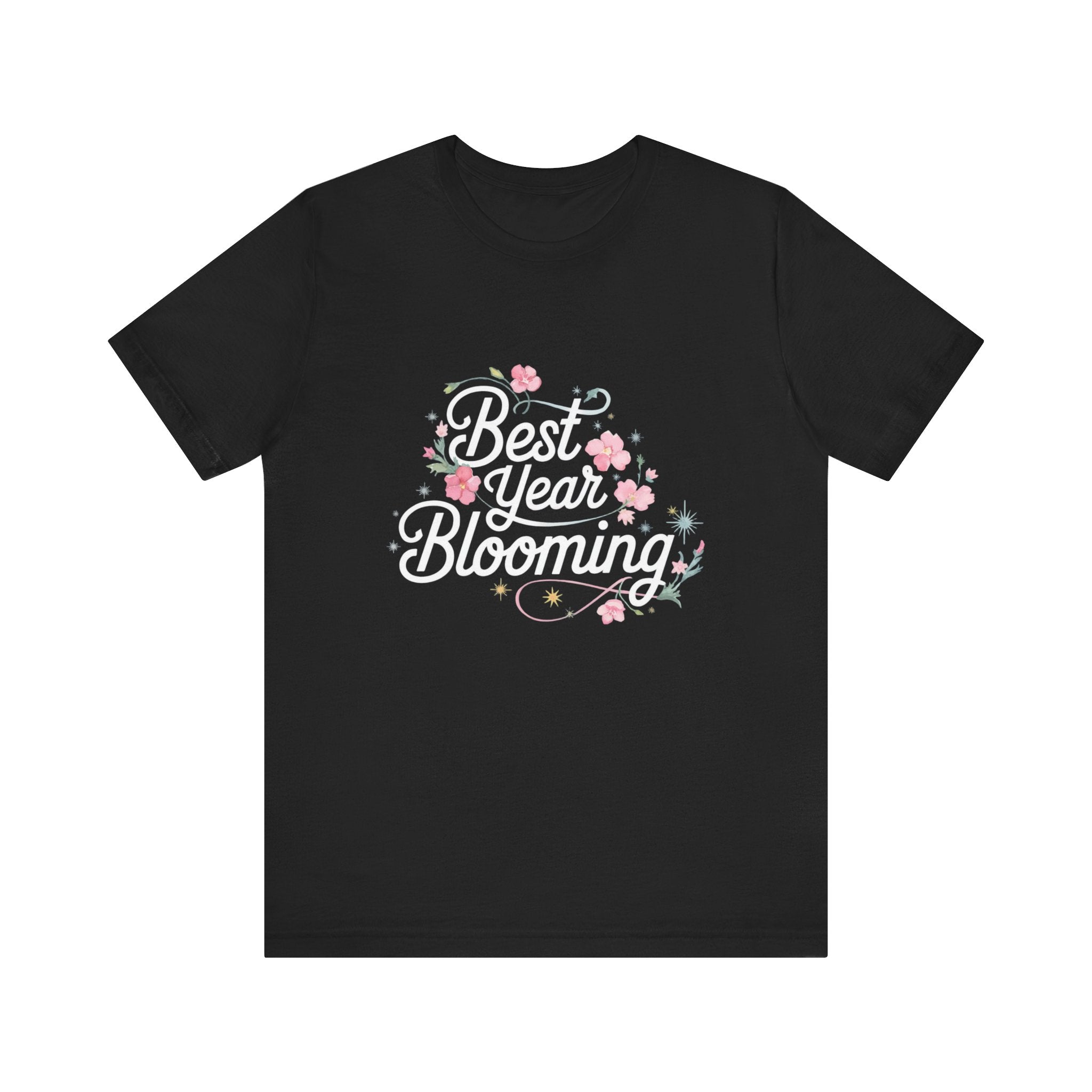 Best Year Blooming - T-Shirt