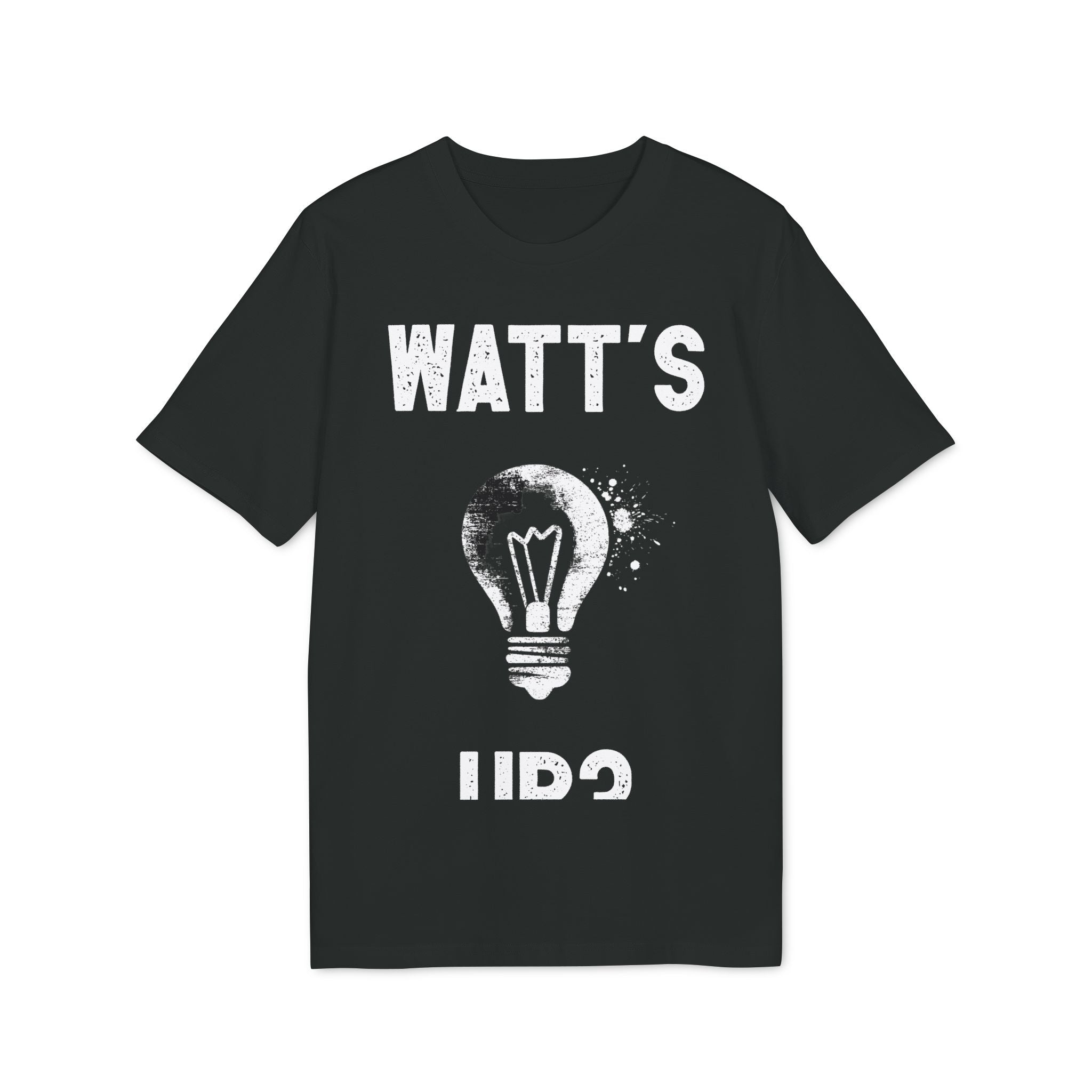 Watts Up - Organic T-Shirt