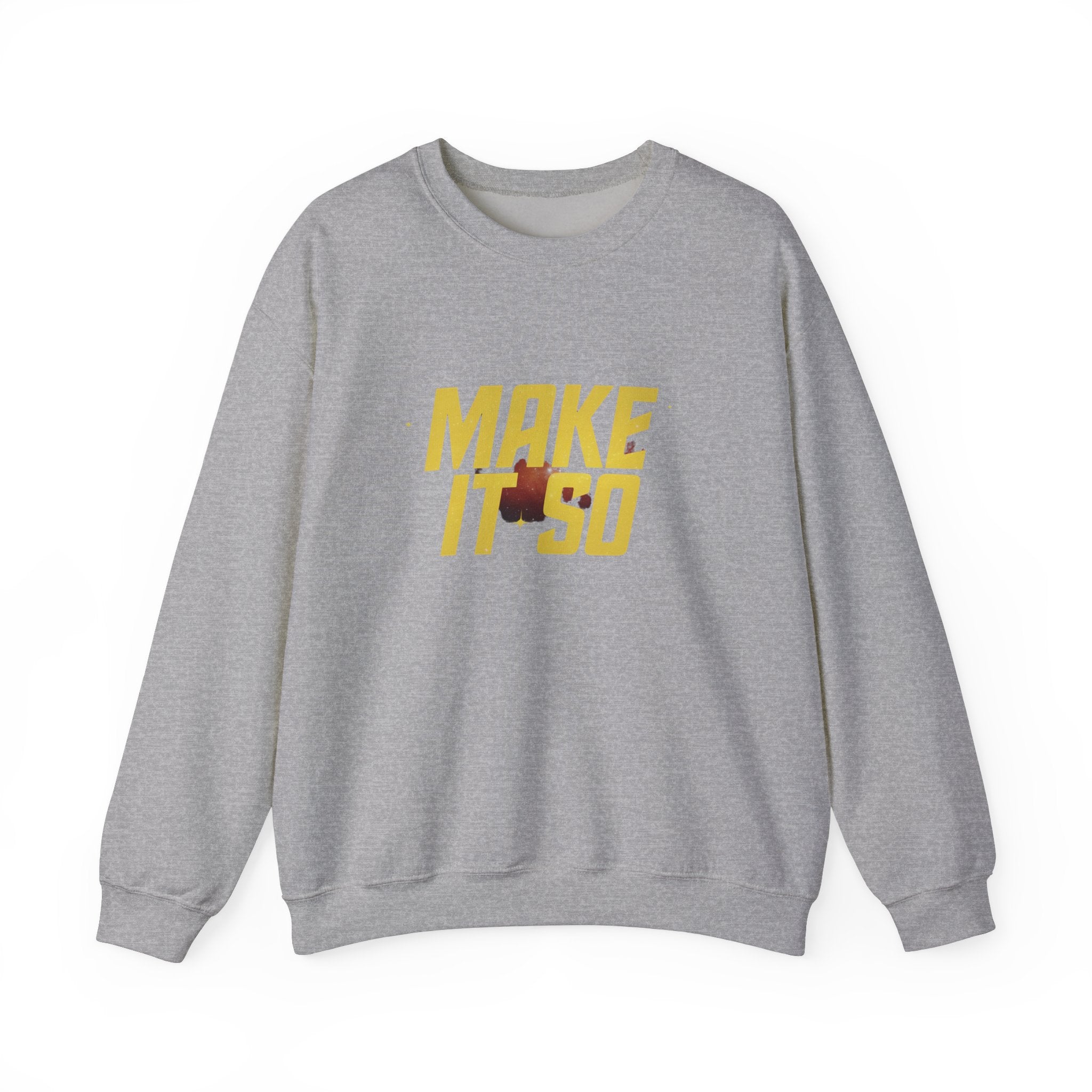 Make It So -  Sweatshirt