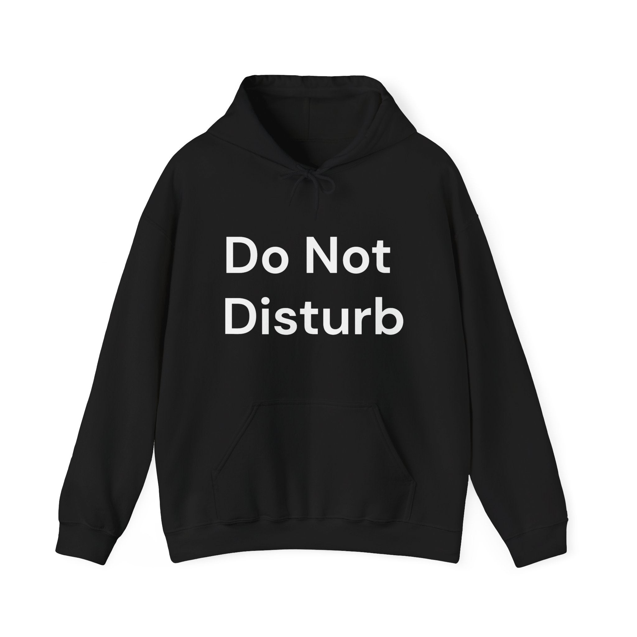 Do Not Disturb New - Hooded Sweatshirt