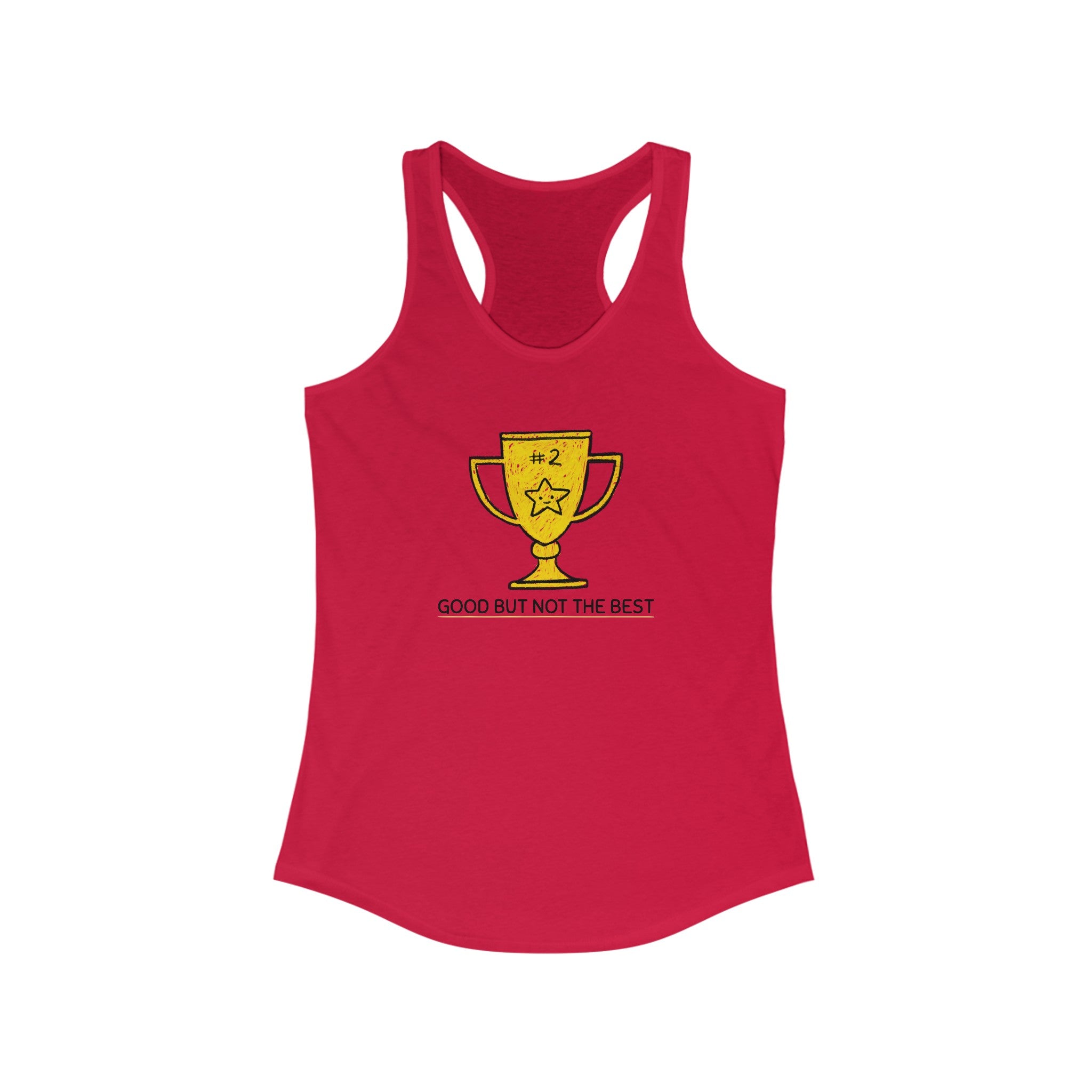 Good But Not Best - Women's Racerback Tank