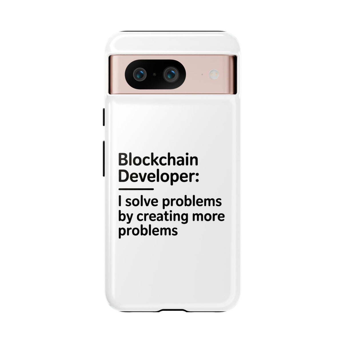 Blockchain Developer, I Solve Problems by Creating More Phone Case