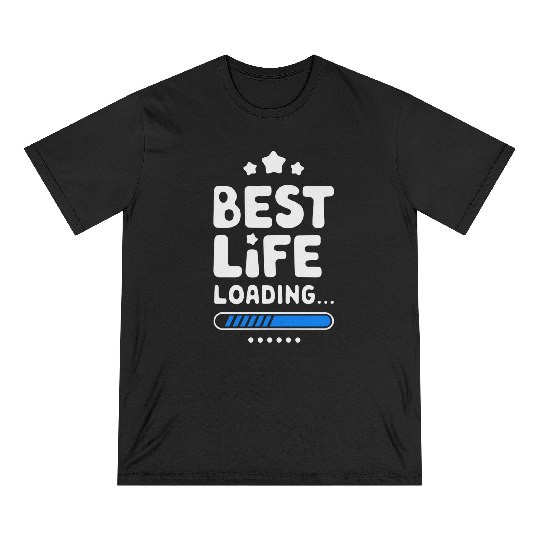 Best Life Loading - Organic T-shirt