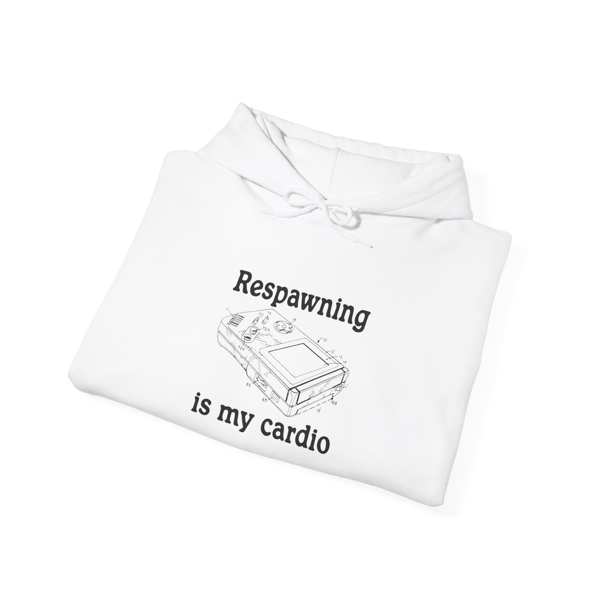 Respawning is My Cardio - Hooded Sweatshirt