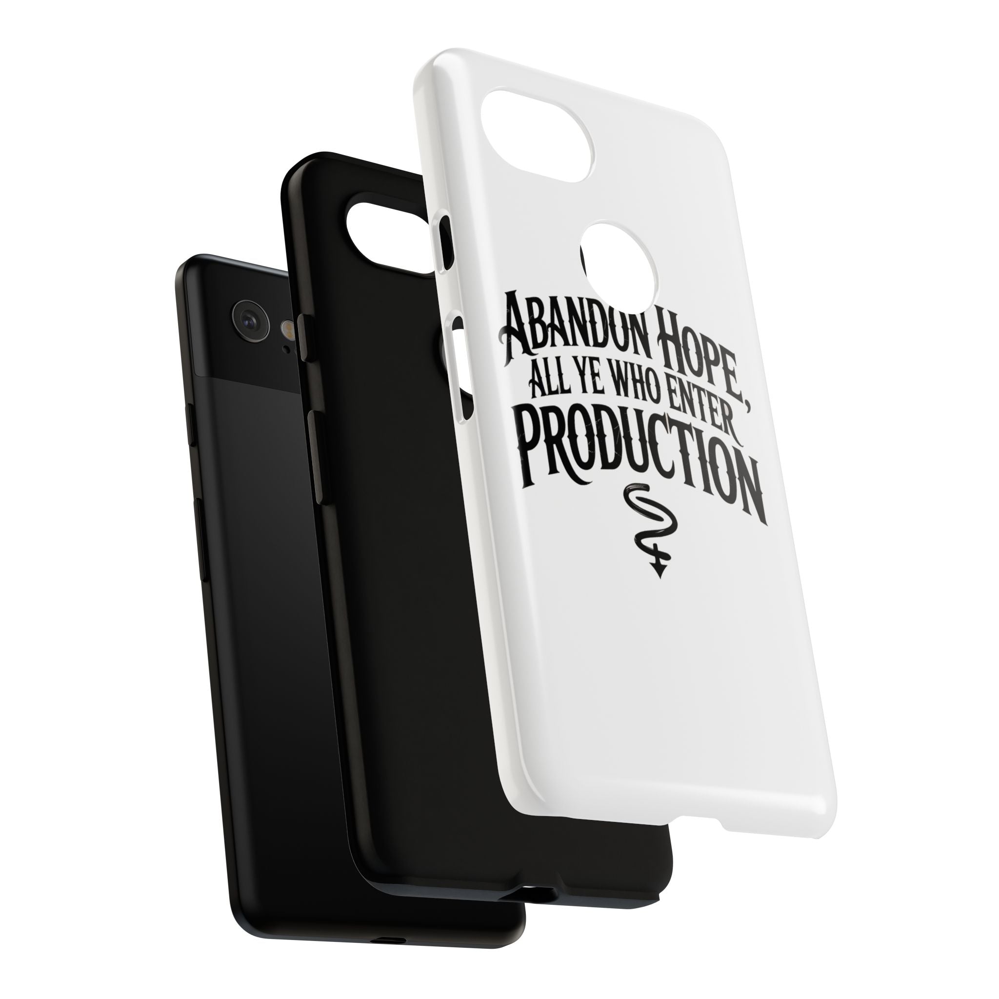 Abandon hope all ye who enter production- Impact-Resistant Phone Case