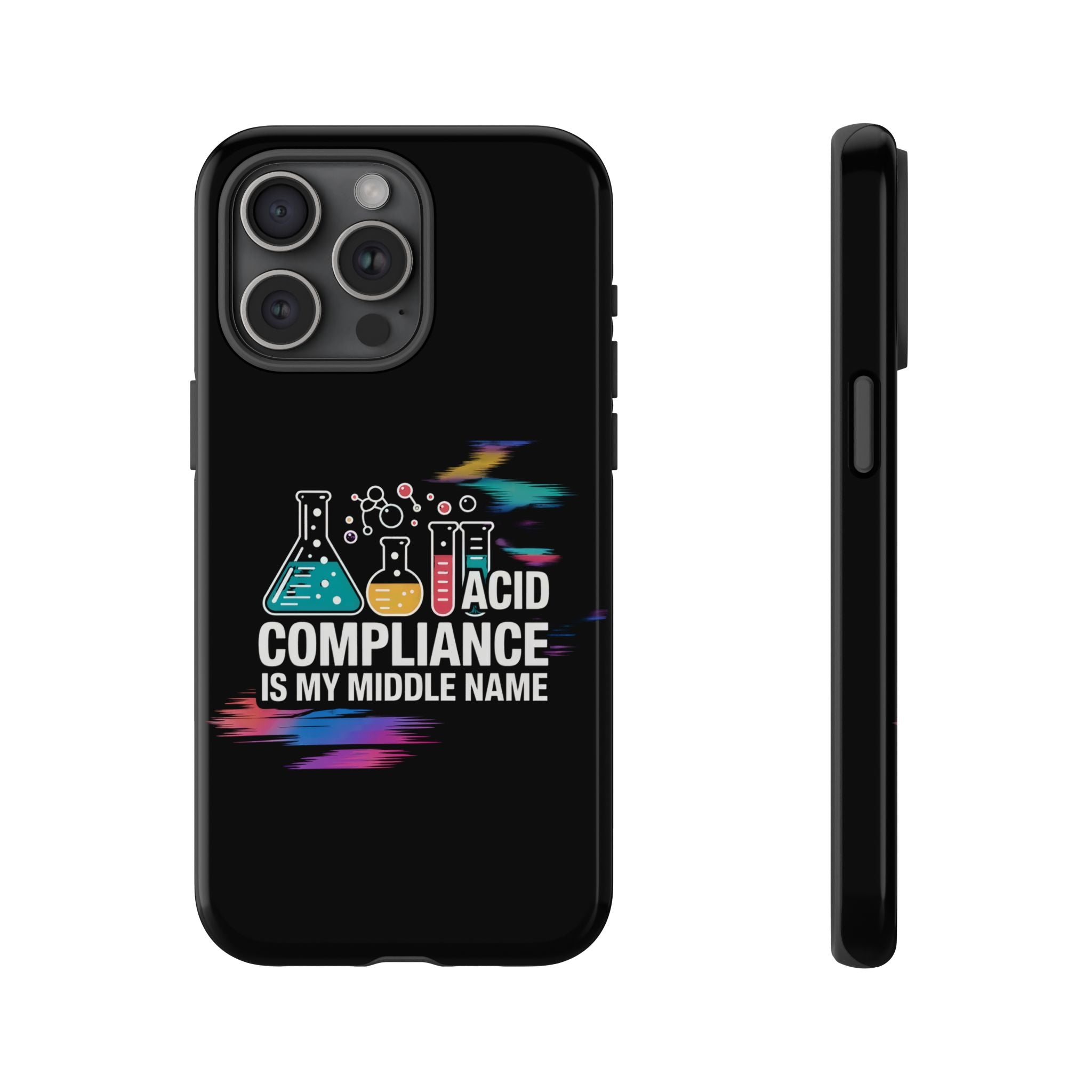 ACID Compliance Is My Middle Name- Impact-Resistant Phone Case