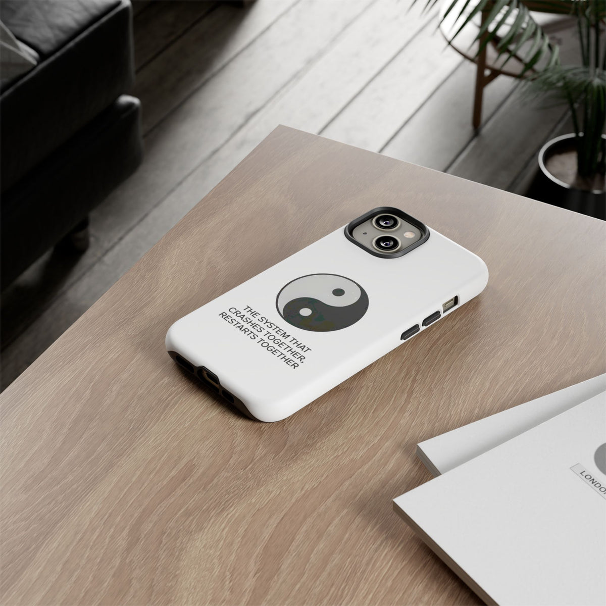 The System That Crashes Together, Restarts Together Phone Case