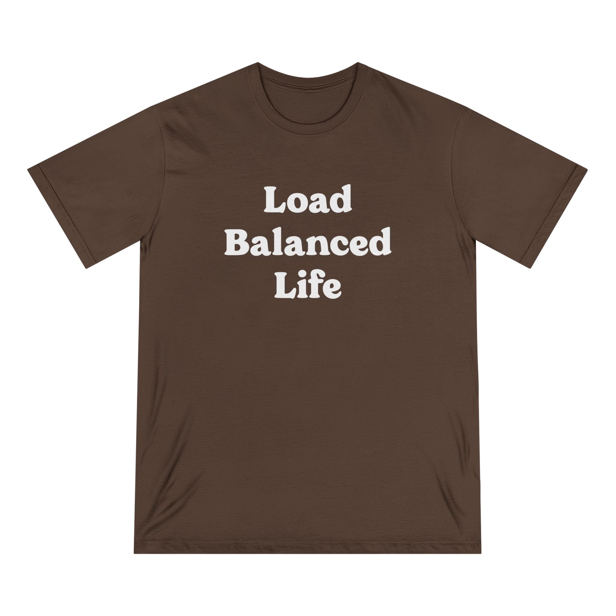 Load Balanced Life - Organic T-shirt