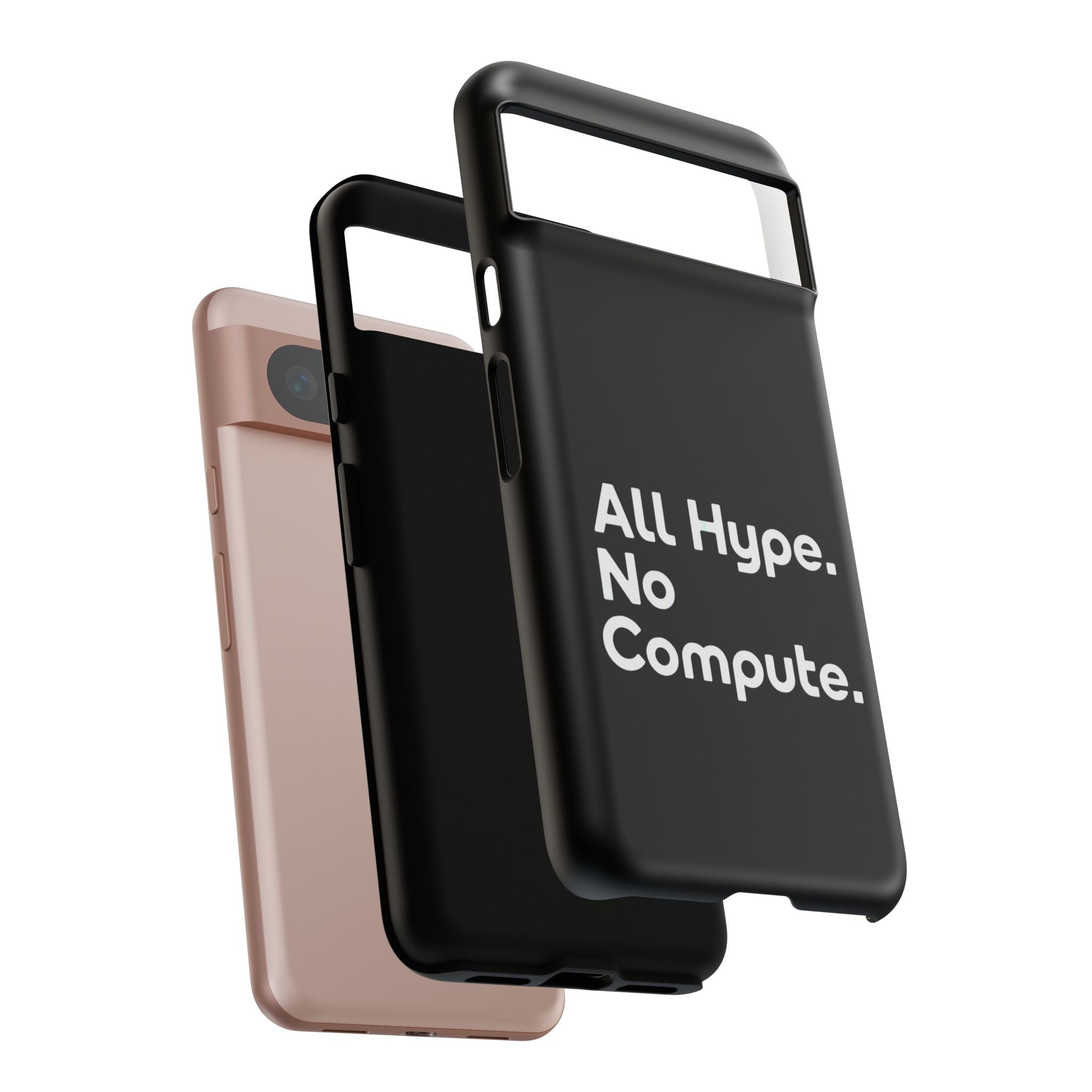 ALL HYPE NO COMPUTE- Impact-Resistant Phone Case