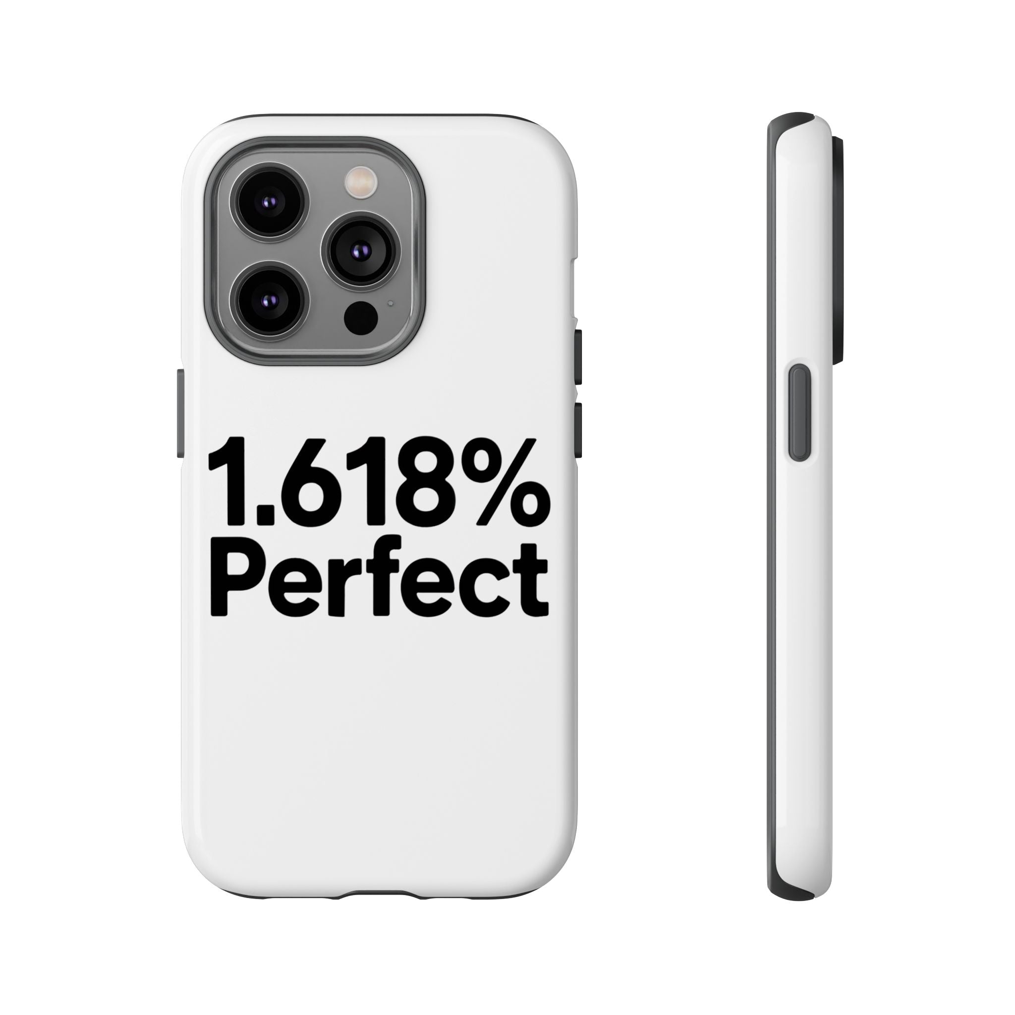 1.618% Perfect- Impact-Resistant Phone Case